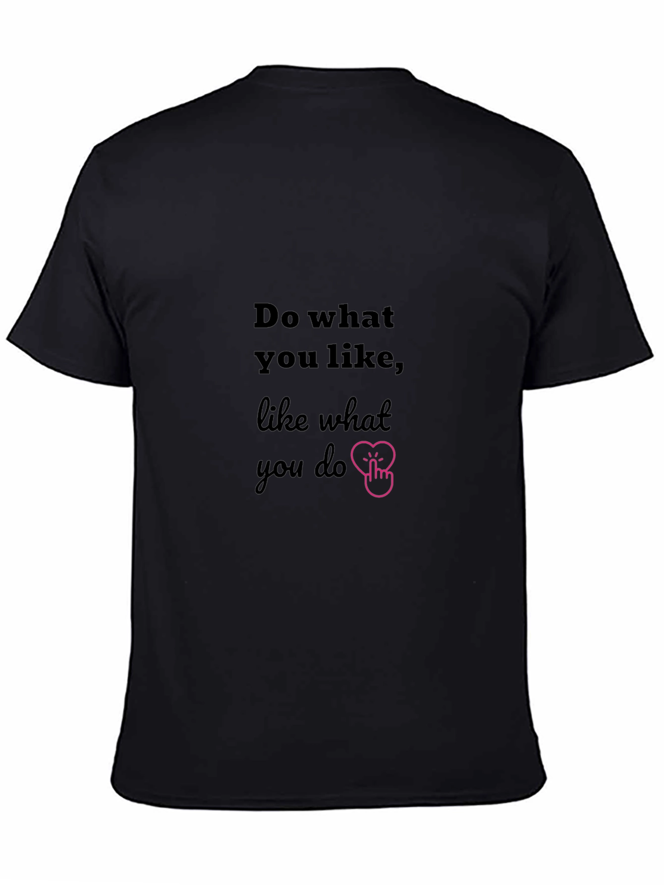 Black Do What You Like T-Shirt - Premium Cotton view 4