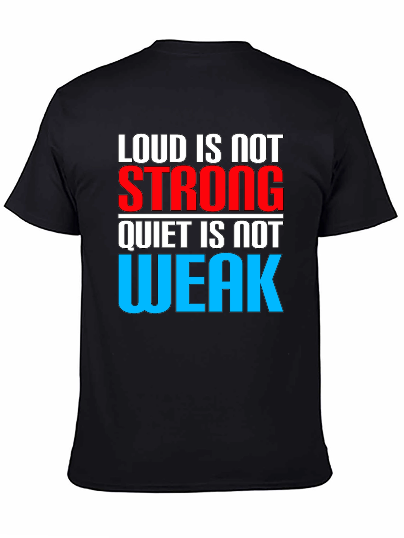 Black Loud is Not Strong Graphic T-Shirt view 4