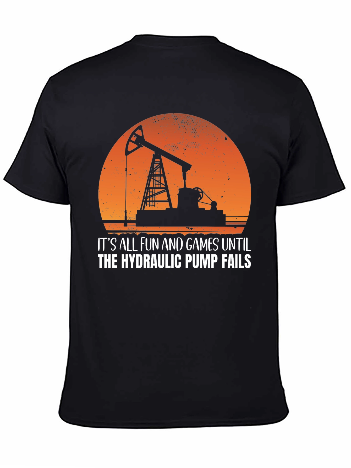 Black Hydraulic Pump Fails Funny T-Shirt view 4