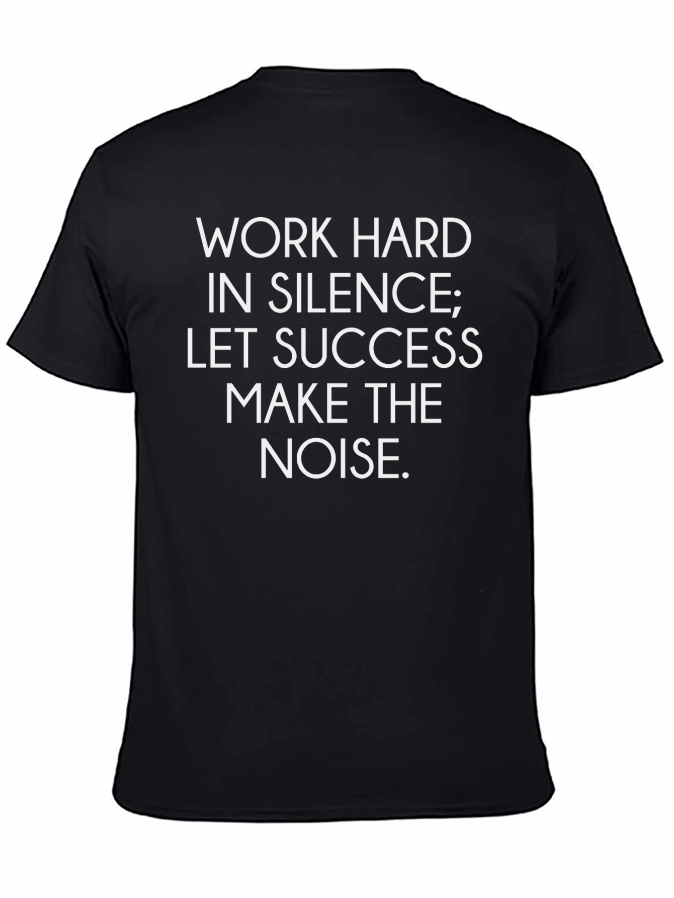 Black Work Hard in Silence Motivational T-Shirt view 4