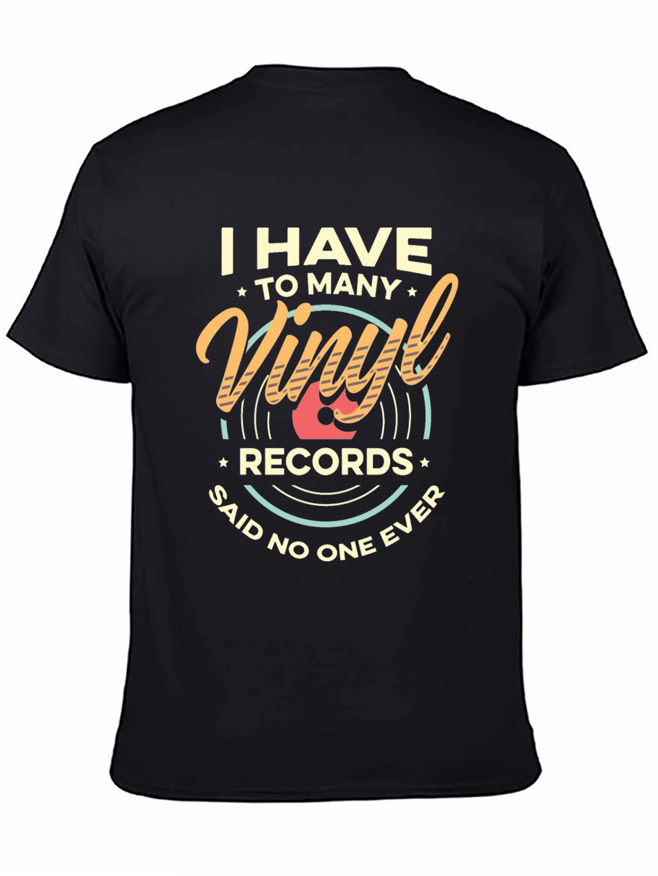 Black I Have Too Many Vinyl Records Graphic T-Shirt view 4