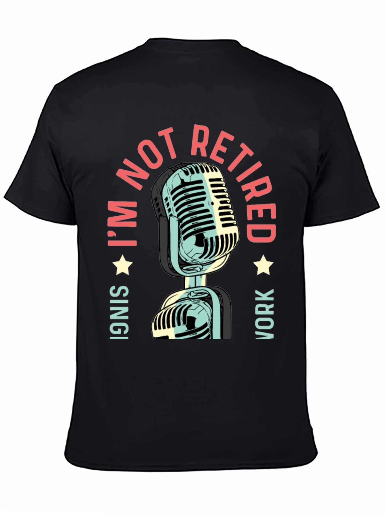 Black I'm Not Retired - Microphone Graphic T-Shirt view 4