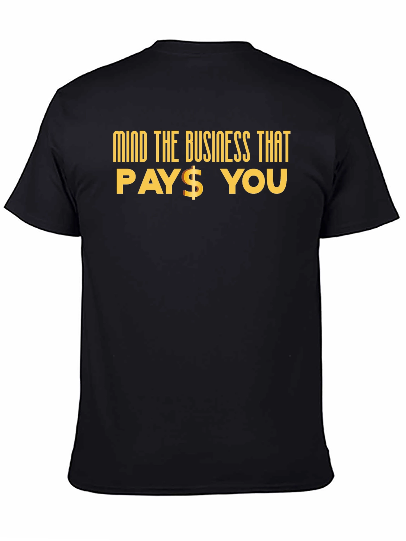 Black Mind The Business That Pays You Graphic Tee view 4