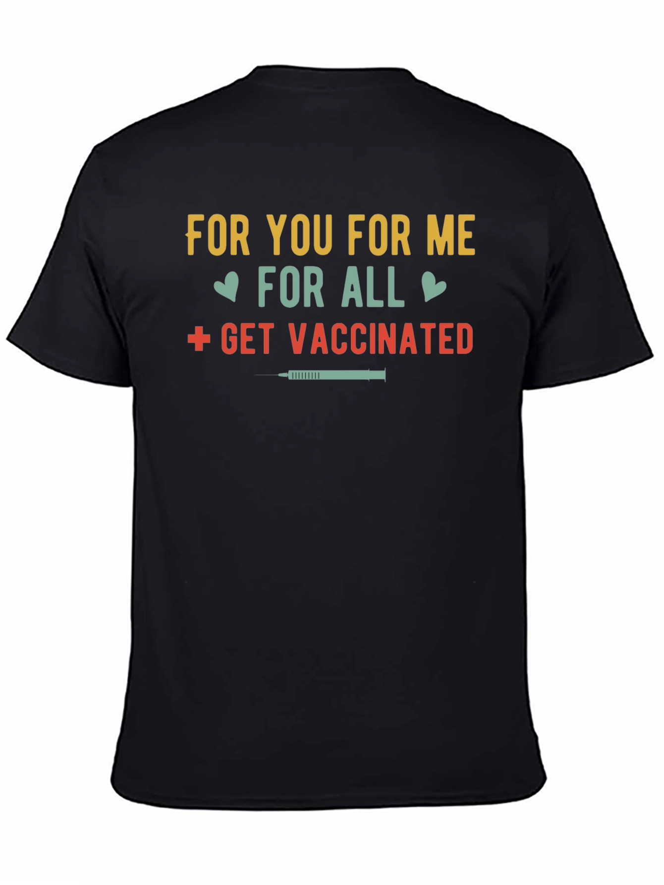Black Get Vaccinated T-Shirt - For You, For Me, For All view 4