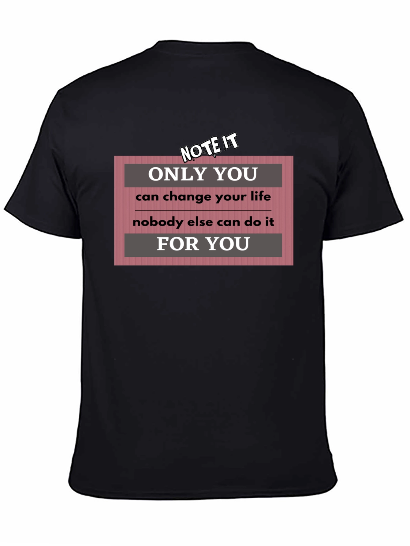Black Motivational T-Shirt: Only You Can Change Your Life view 4
