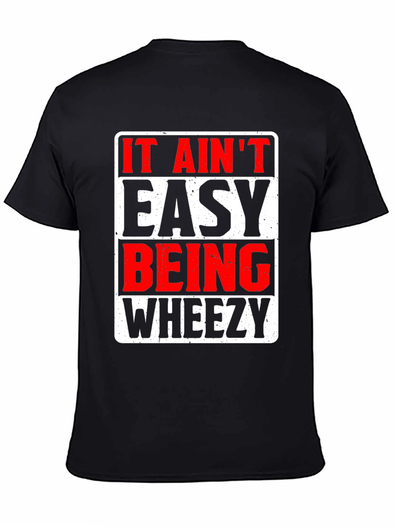 Black It Ain't Easy Being Wheezy Graphic T-Shirt view 4