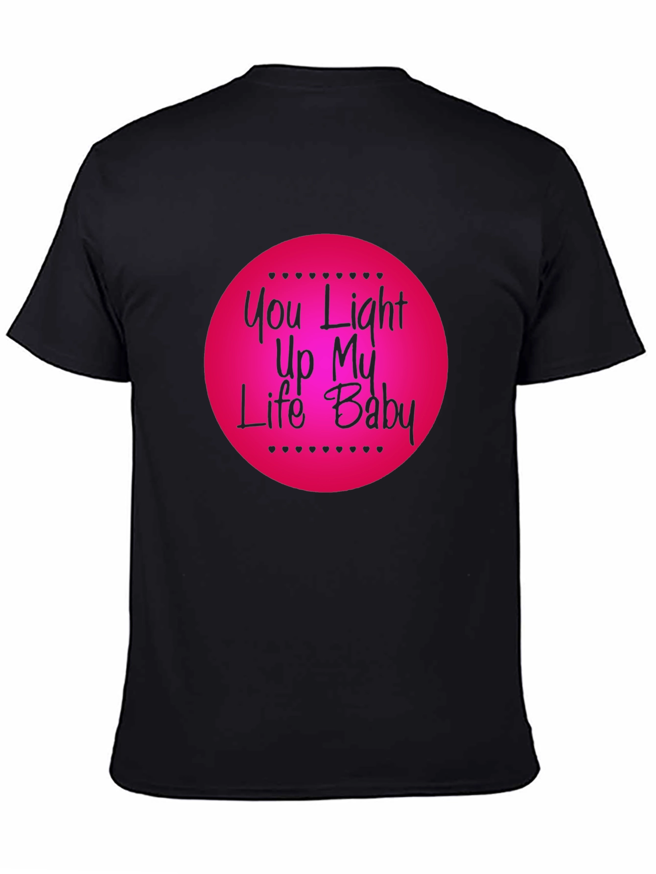 Black You Light Up My Life Baby T-Shirt - Romantic Graphic Tee view 4