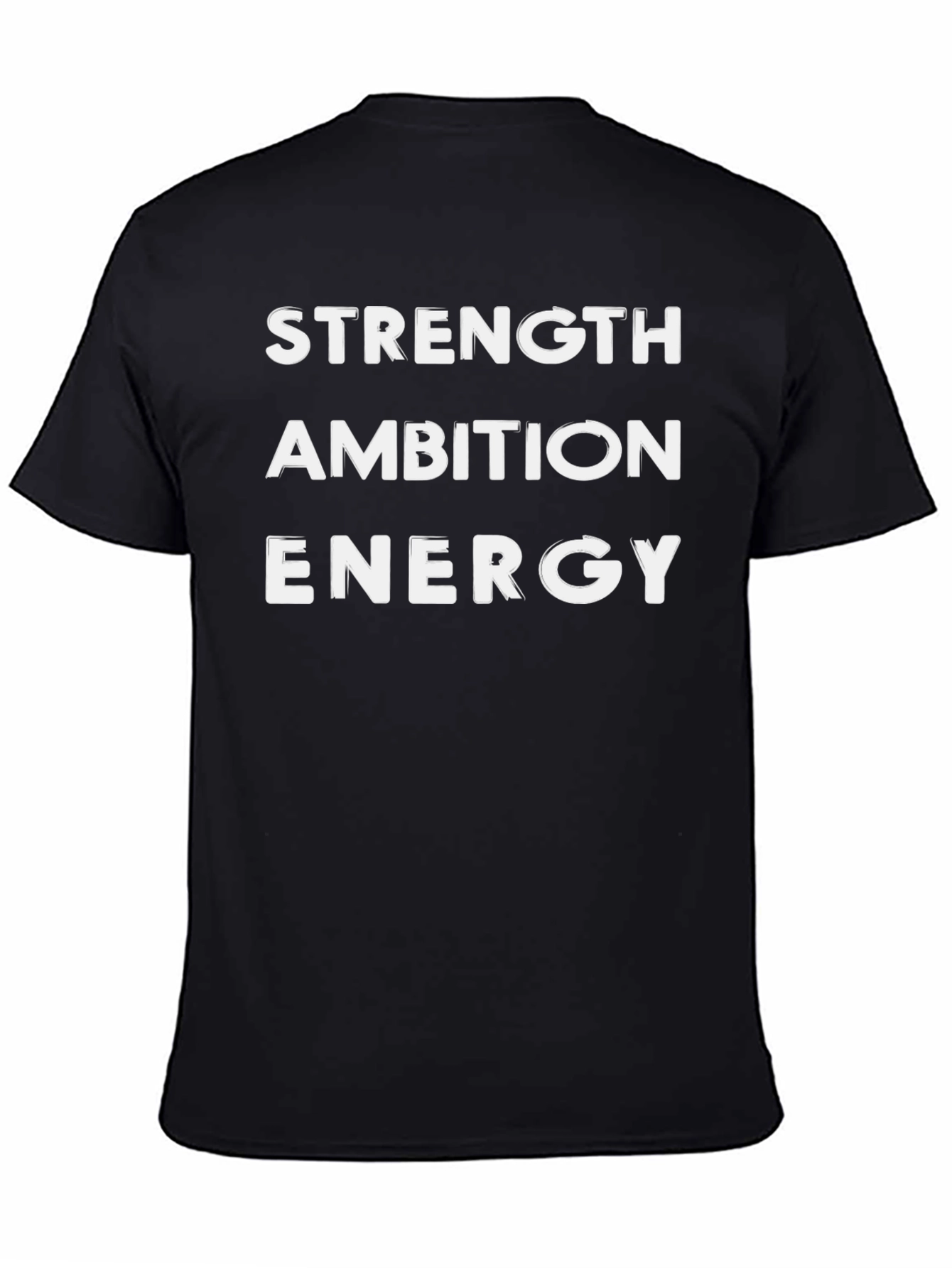 Black Strength Ambition Energy T-Shirt - Motivational Tee view 4