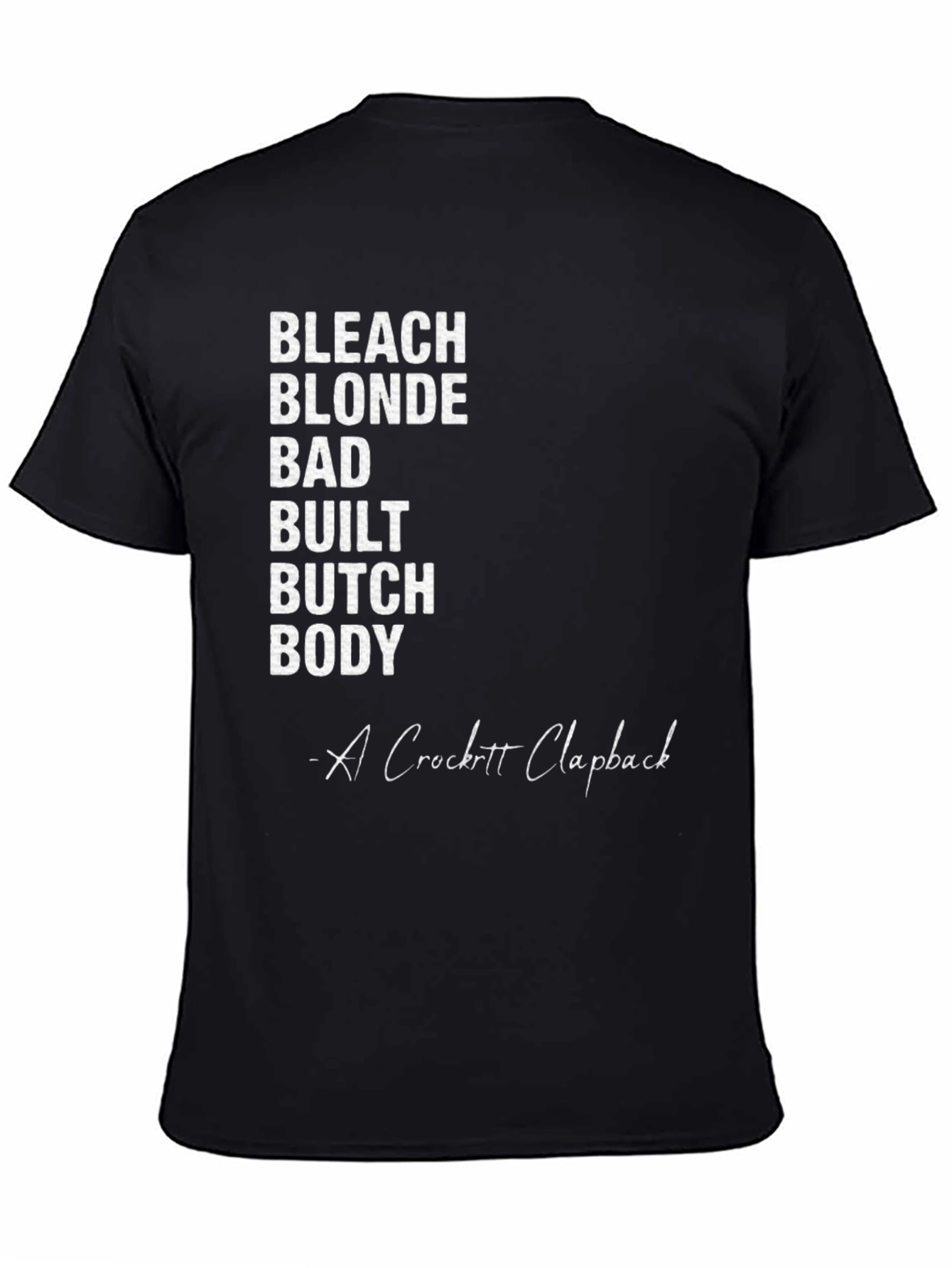 Black Bleach Blonde Bad Built Butch Body T-Shirt view 4