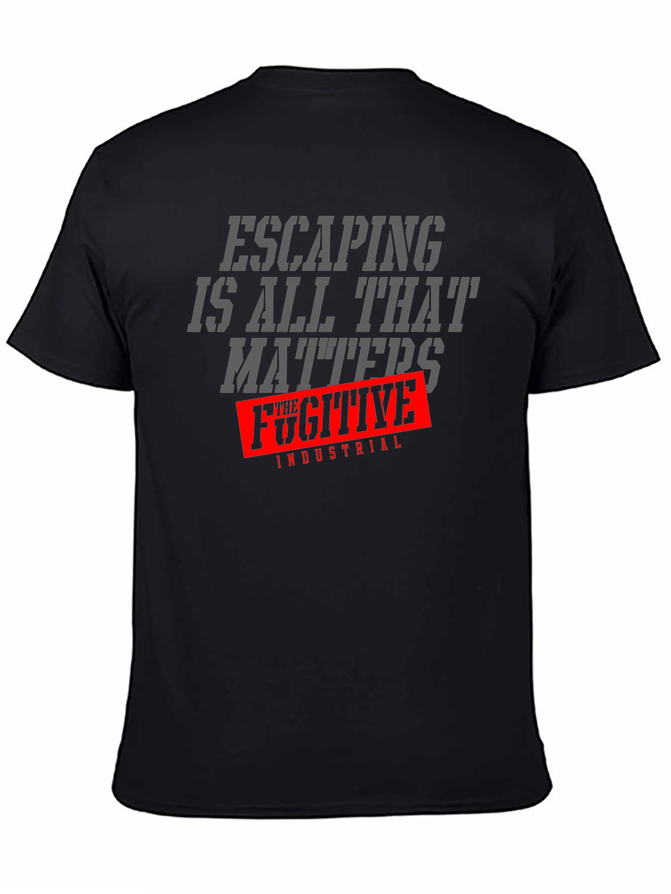 Black Escaping is All That Matters T-Shirt view 4