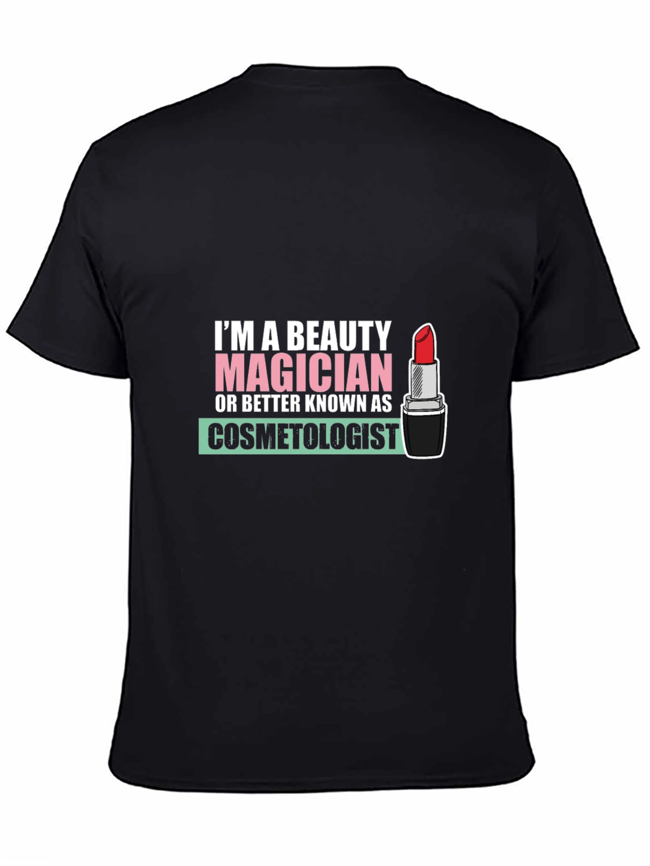 Black Beauty Magician Cosmetologist T-Shirt view 4