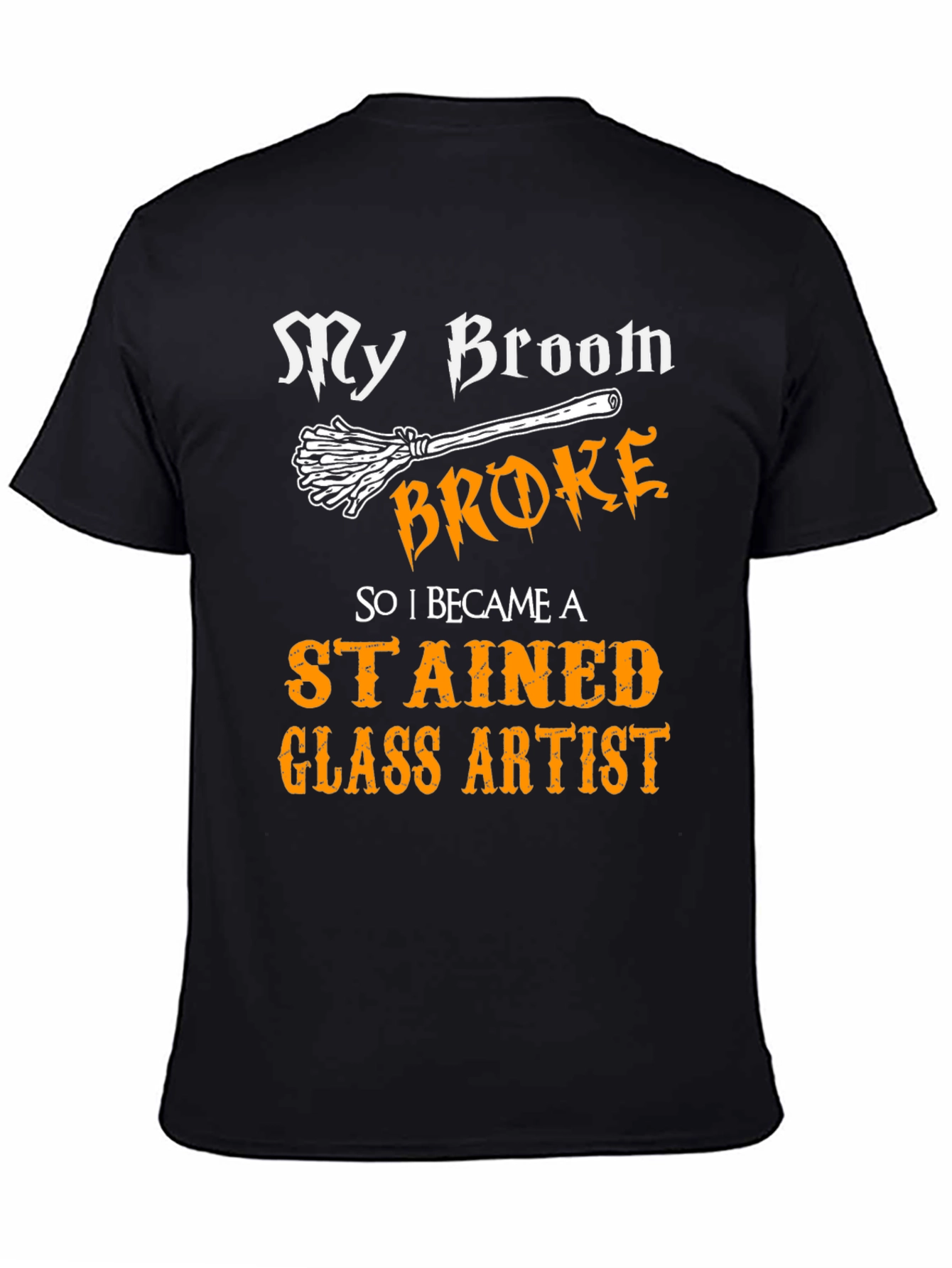 Black My Broom Broke Stained Glass Artist T-Shirt view 4