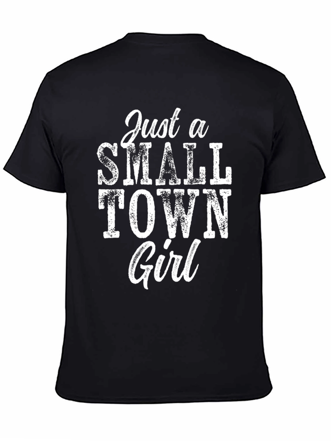 Black Just A Small Town Girl - Graphic T-Shirt view 4
