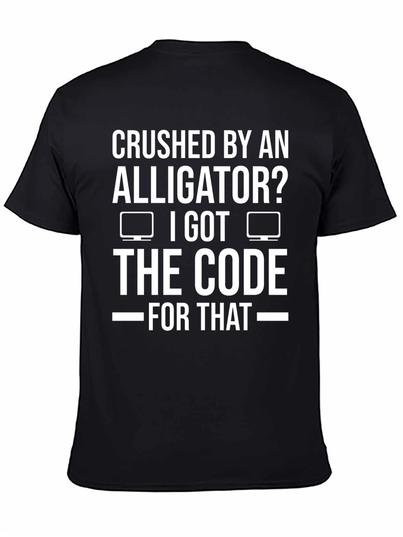 Black Crushed By An Alligator? I Got The Code For That T-Shirt view 4