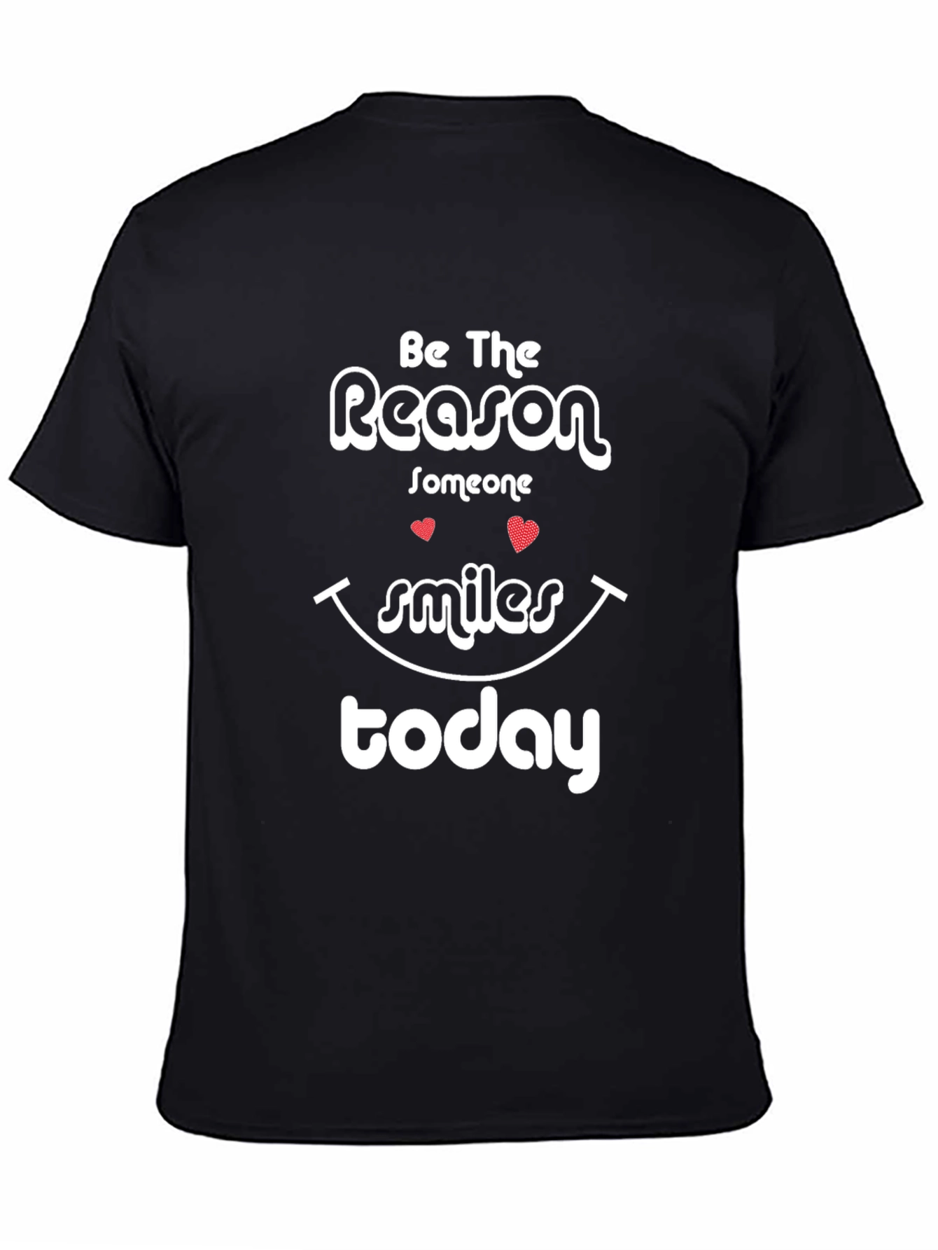 Black Be The Reason Smile Today T-Shirt view 4