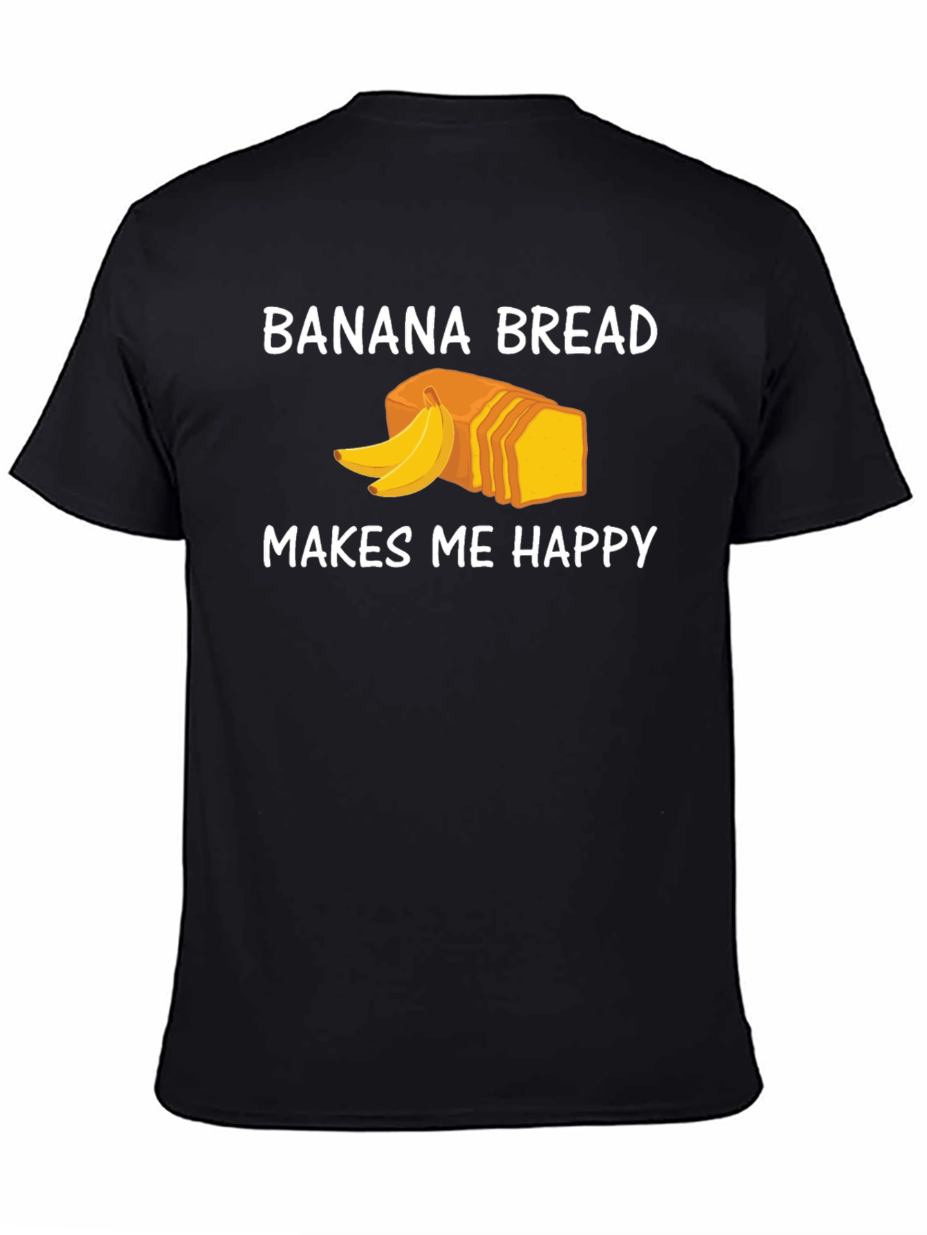 Black Banana Bread Makes Me Happy T-Shirt view 4
