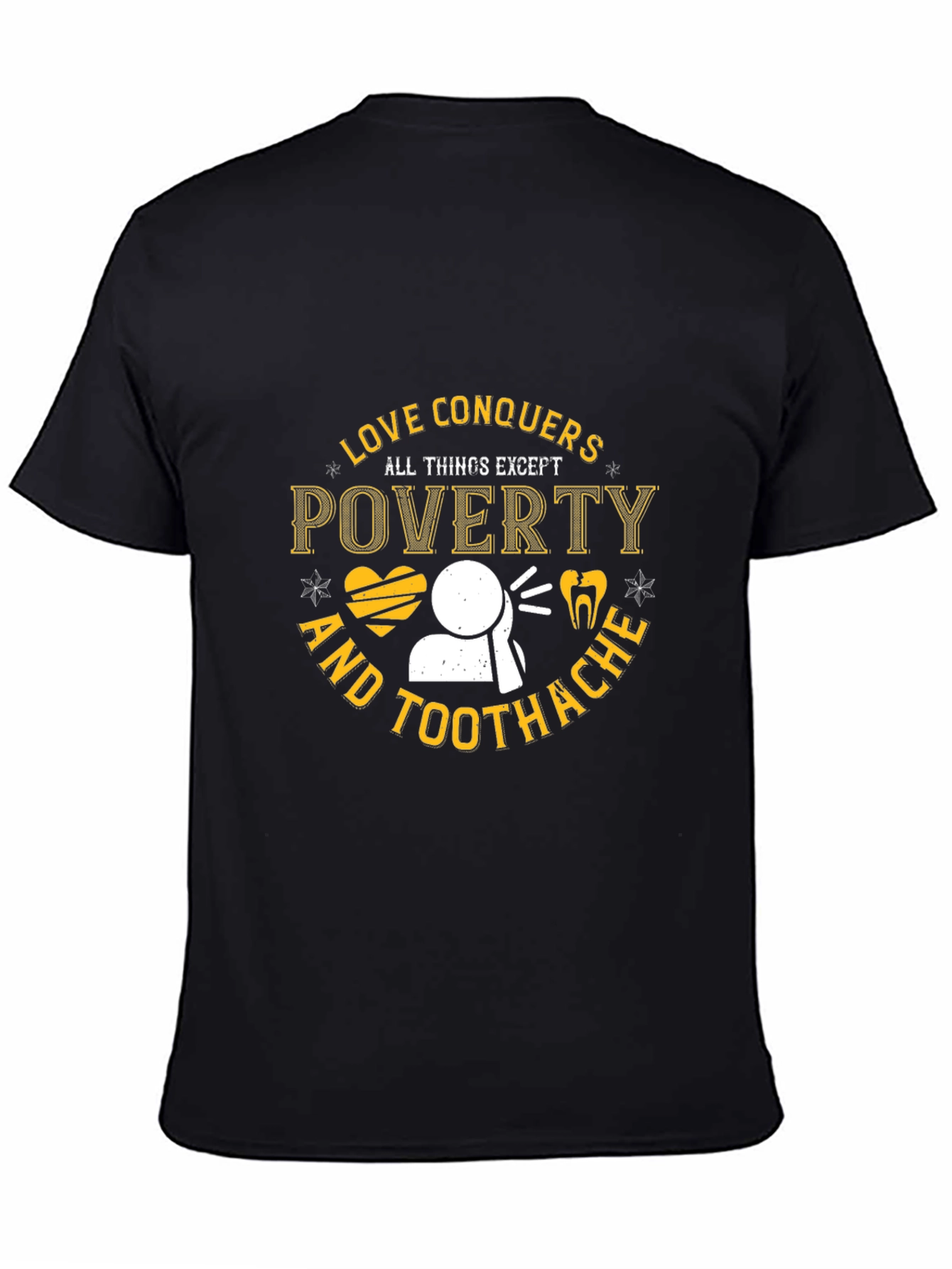 Black Love Conquers All Except Poverty & Toothache T-Shirt view 4