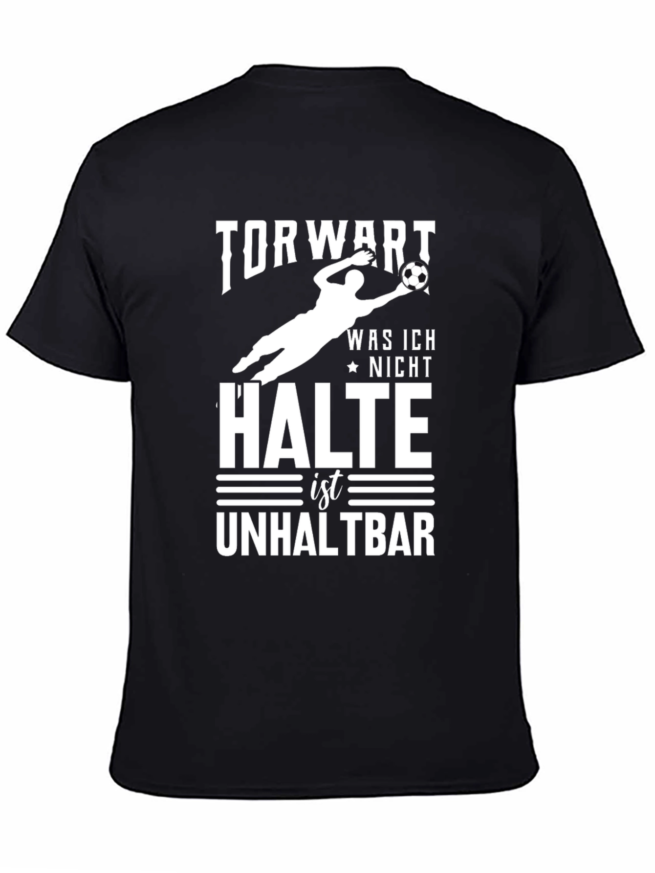 Goalkeeper T-Shirt - Torwart Was Ich Halte Ist Unhaltbar - 4