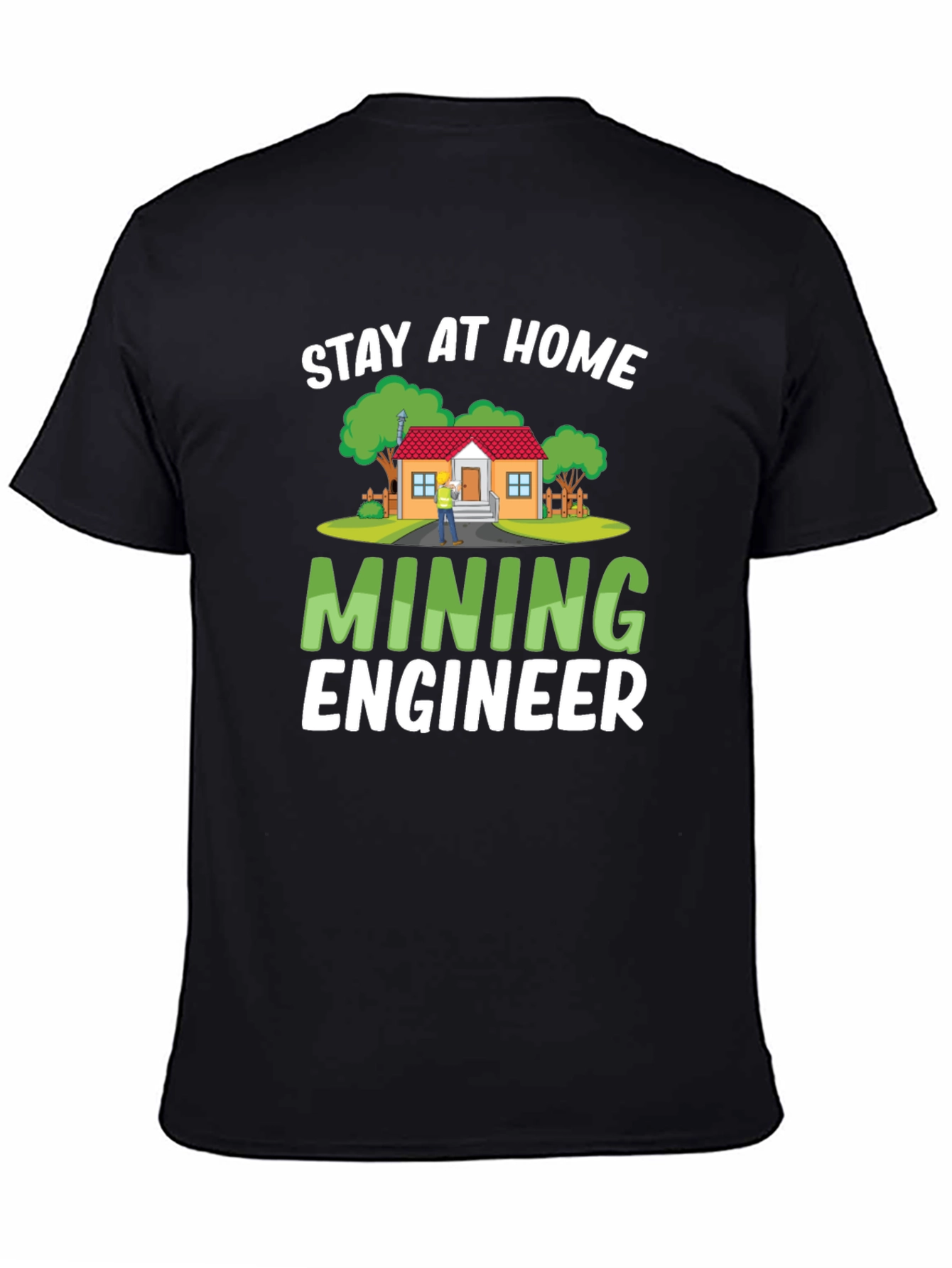 Black Stay At Home Mining Engineer Black T-Shirt view 4