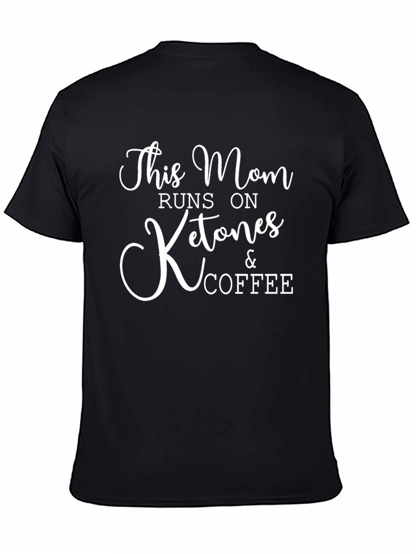 Black This Mom Runs on Ketones & Coffee Black T-Shirt view 4