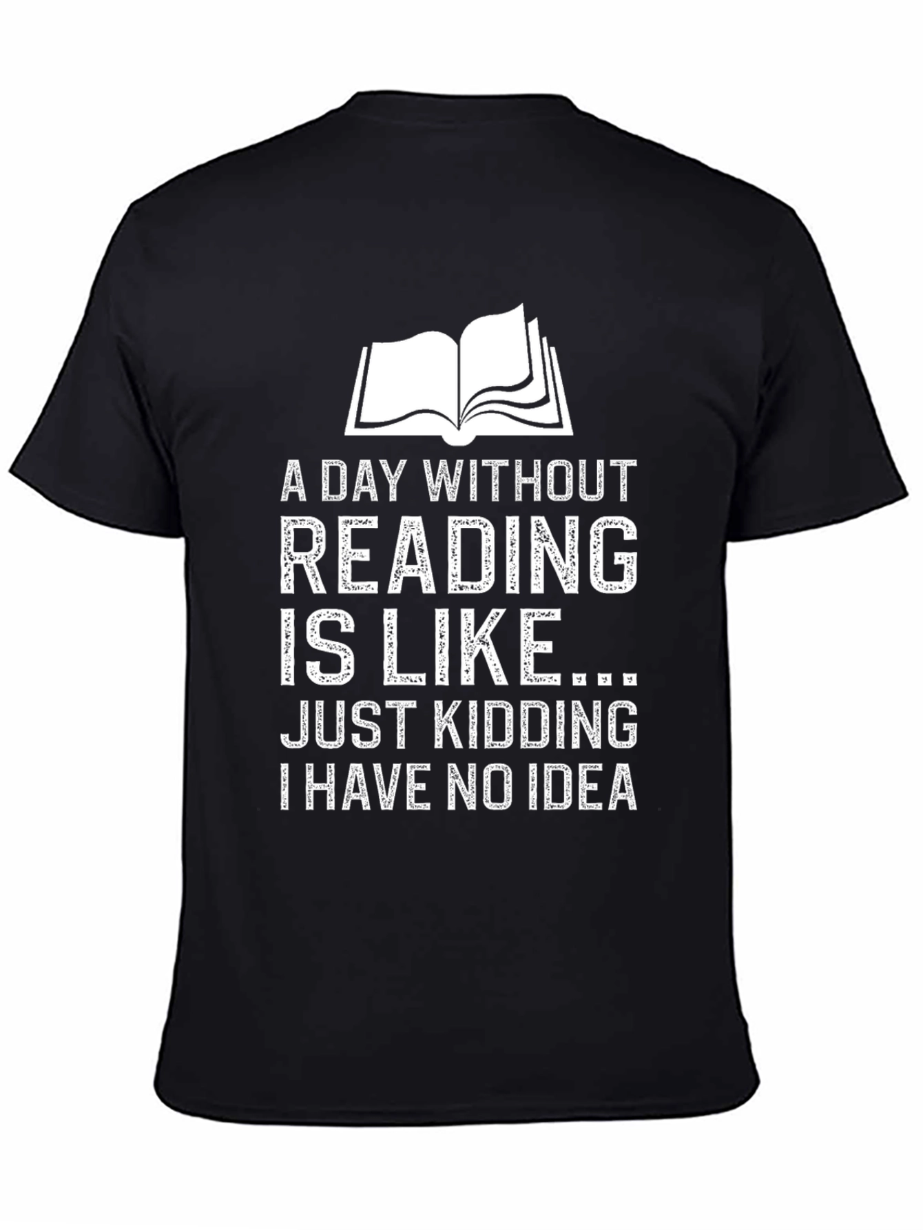 Black Funny Reading T-Shirt - A Day Without Reading Joke Tee view 4
