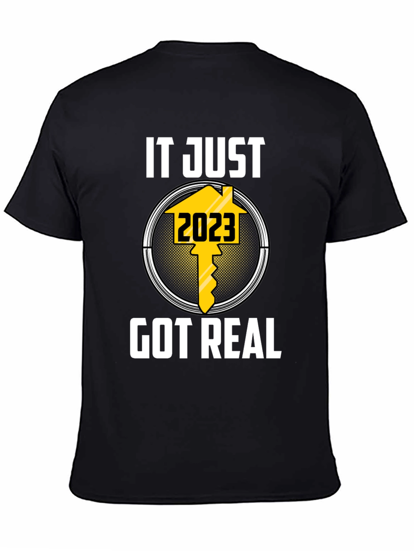 It Just Got Real 2023 T-Shirt - 4