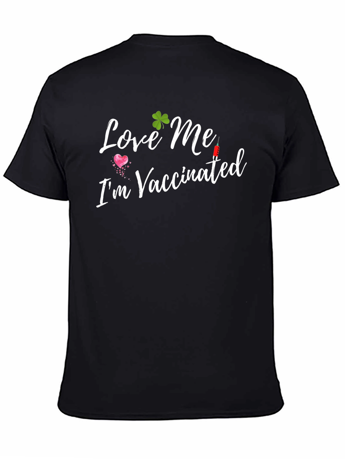 Black Love Me I'm Vaccinated Black Tee Shirt view 4