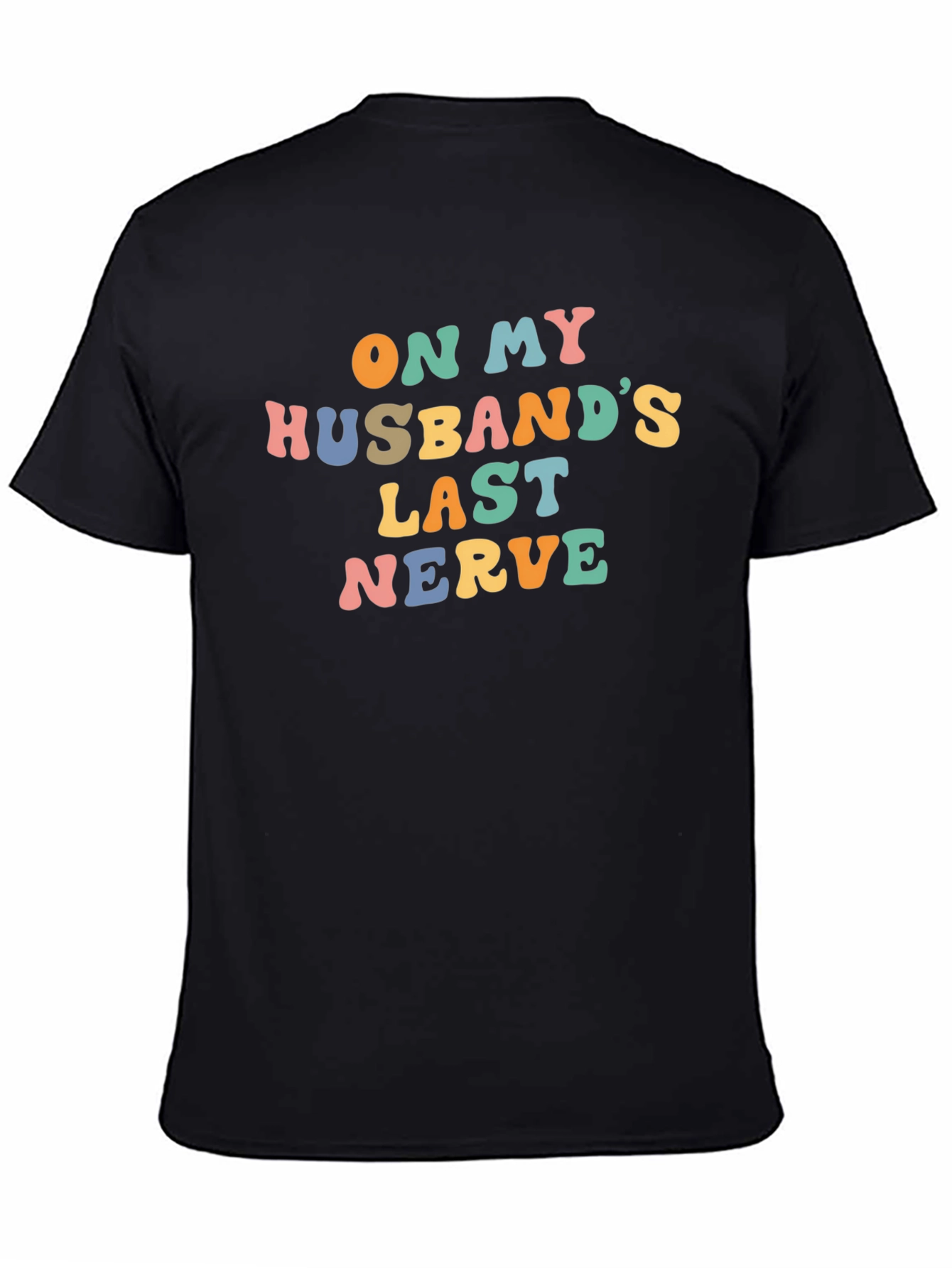 Black On My Husband's Last Nerve Graphic Tee view 4