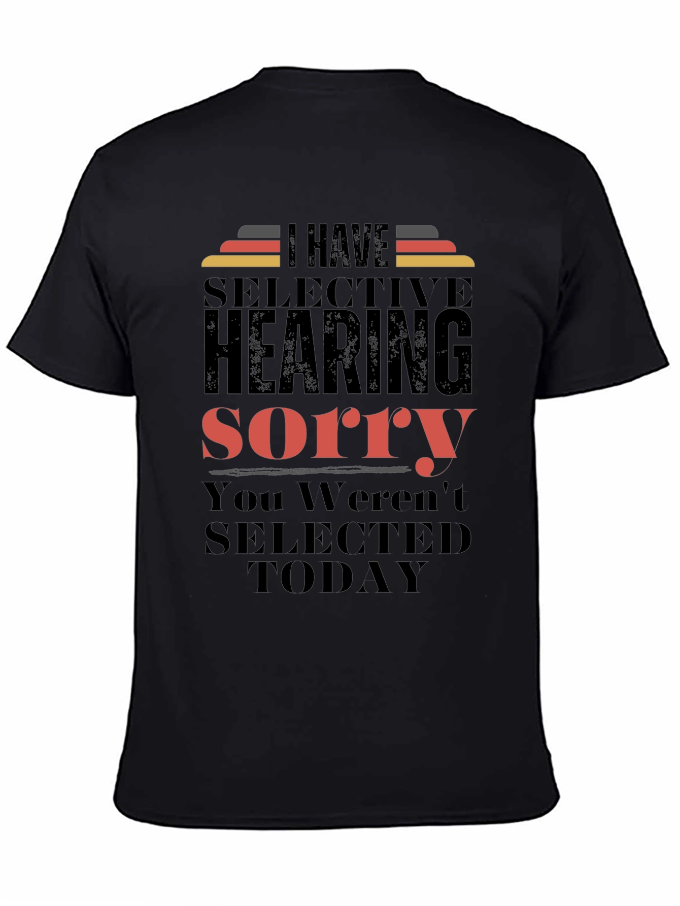 Black Selective Hearing T-Shirt - Funny Sarcastic Tee view 4