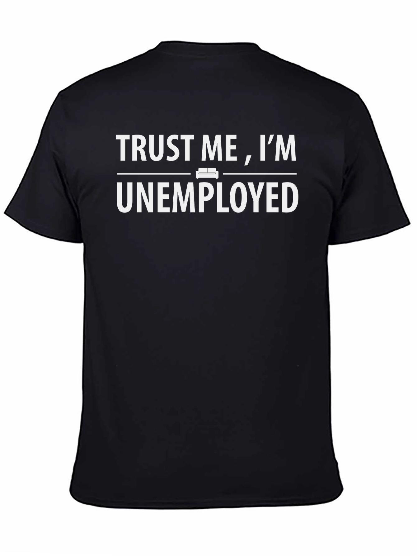 Black Trust Me, I'm Unemployed Graphic T-Shirt view 4