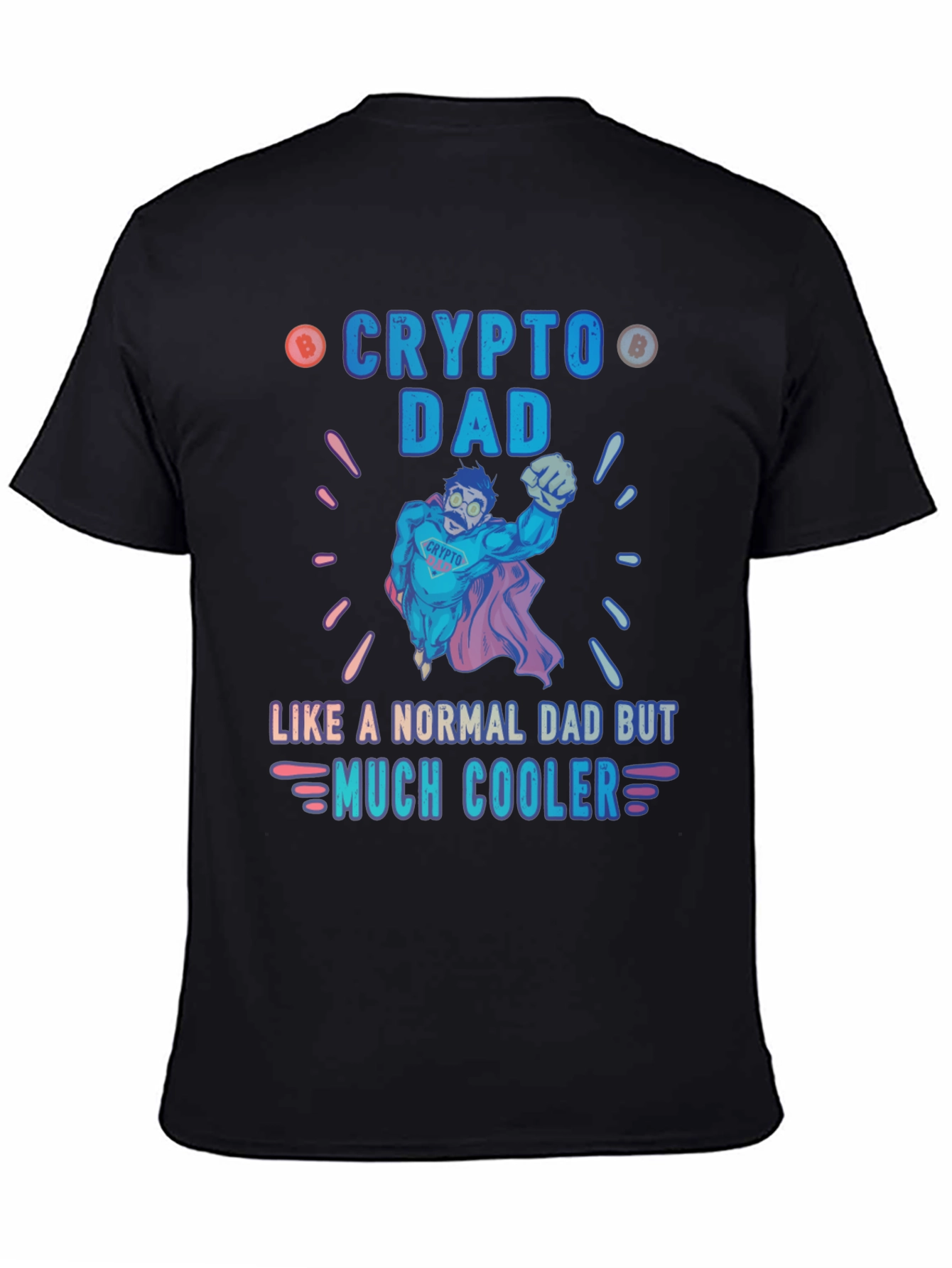 Black Crypto Dad T-Shirt - Like a Normal Dad But Much Cooler view 4