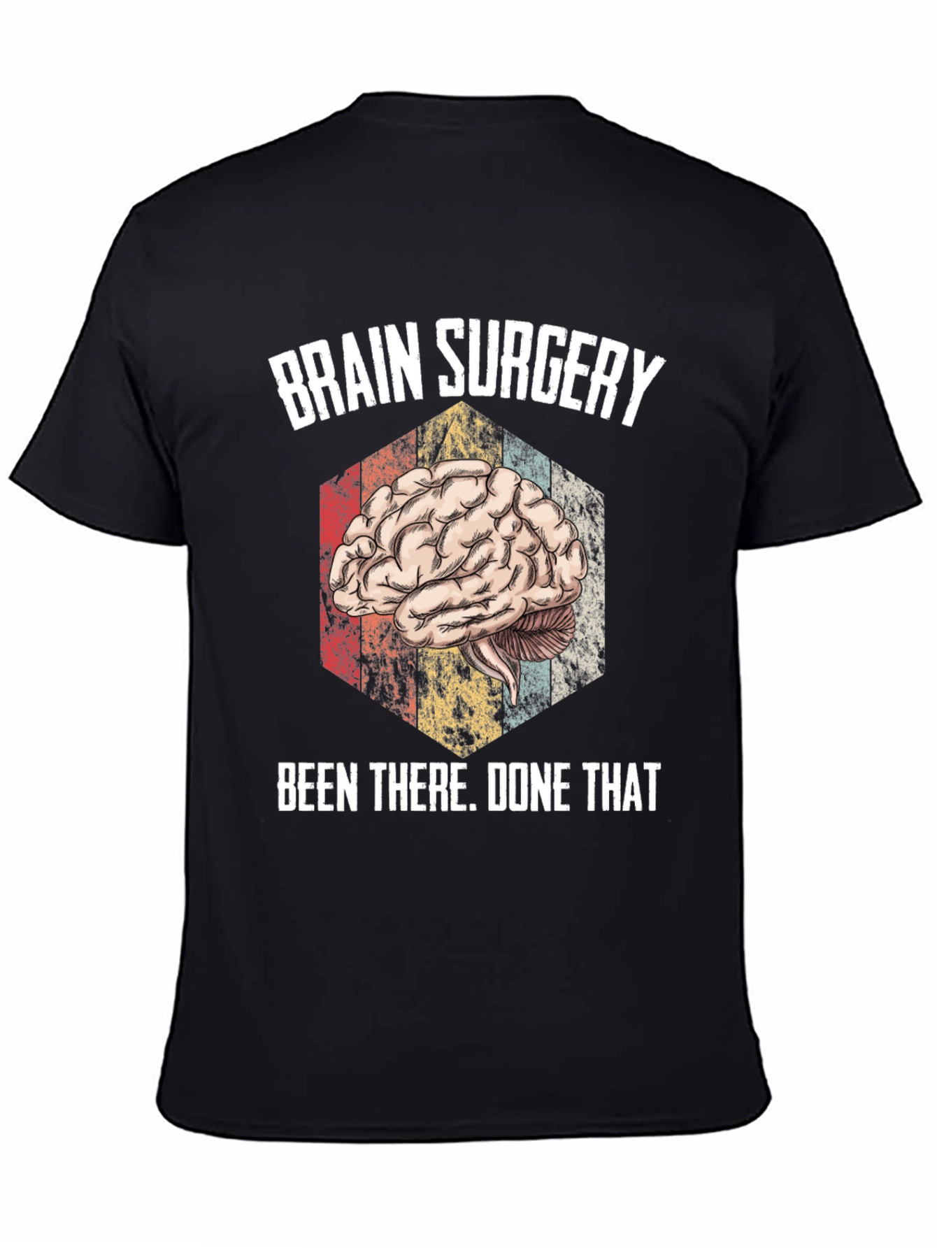 Black Brain Surgery Been There Done That Tee view 4