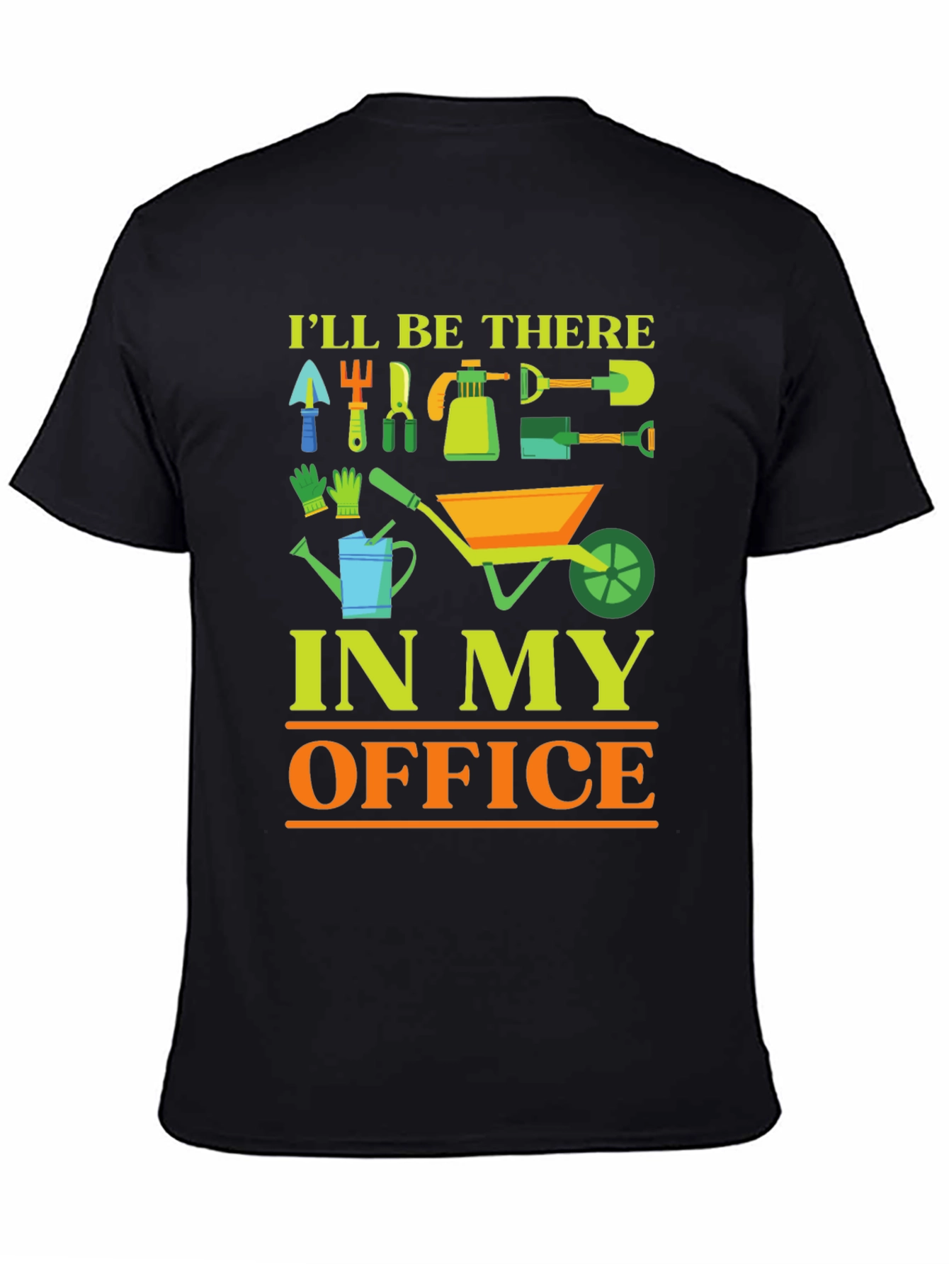 Black Gardening T-Shirt - I'll Be There In My Office view 4