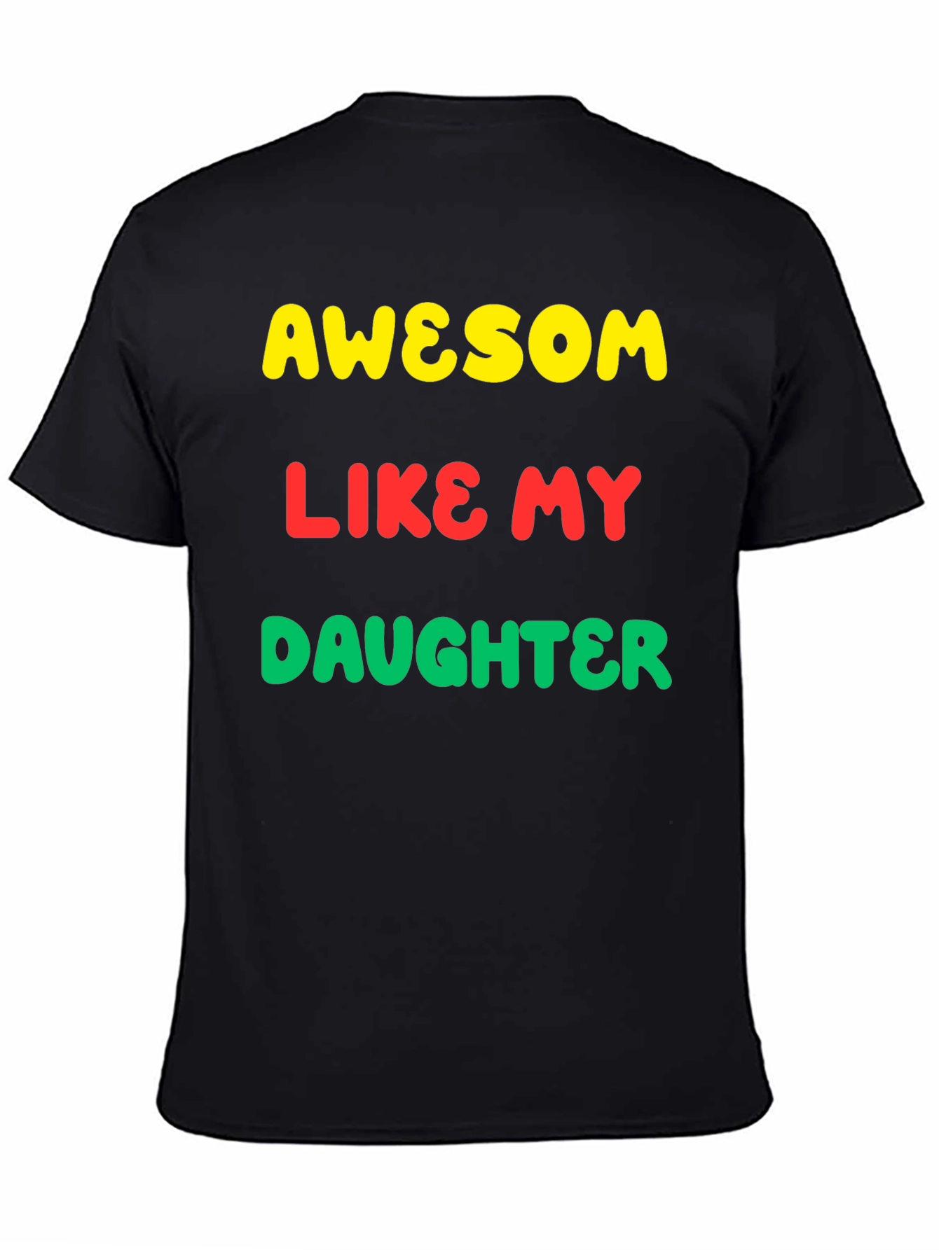 Black Awesome Like My Daughter Graphic Tee view 4