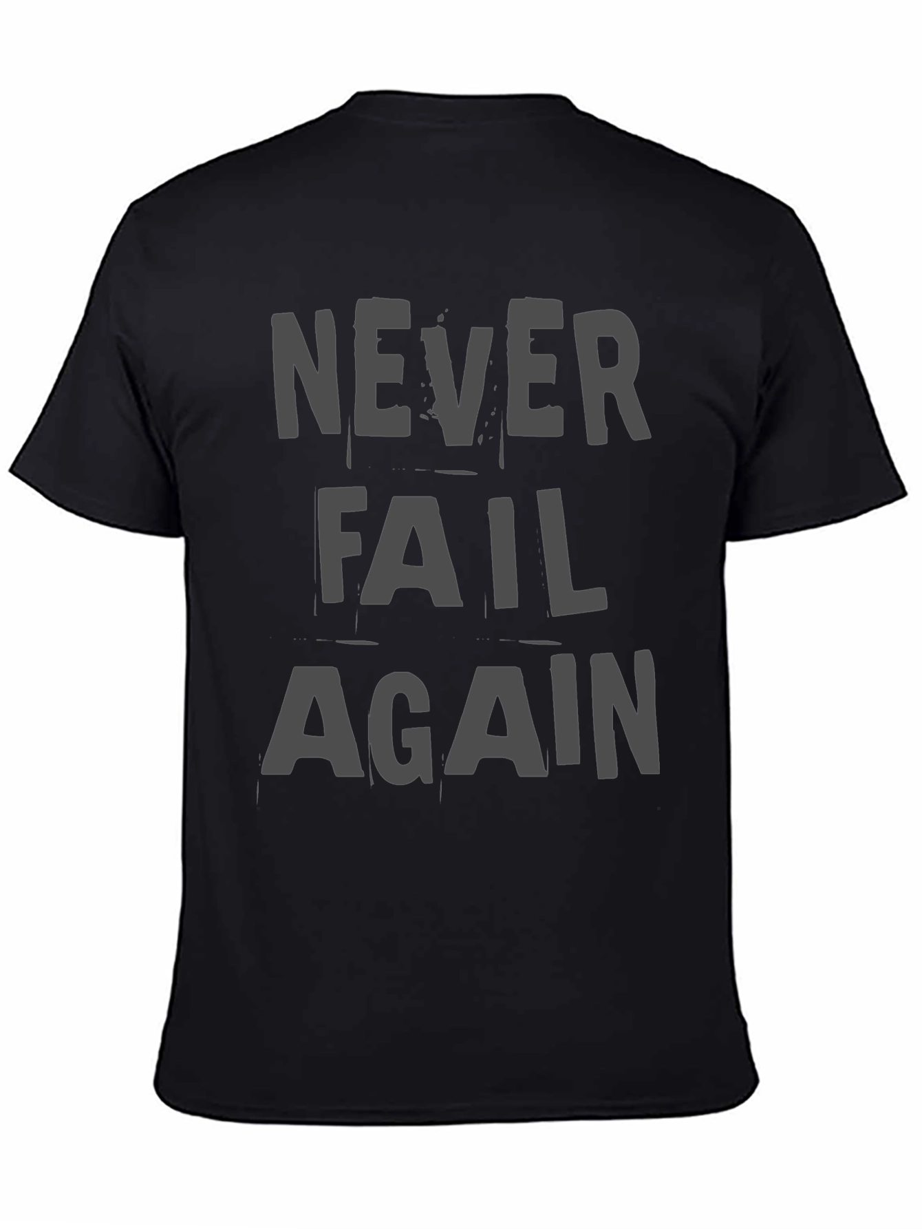 Black Never Fail Again Graphic T-Shirt view 4