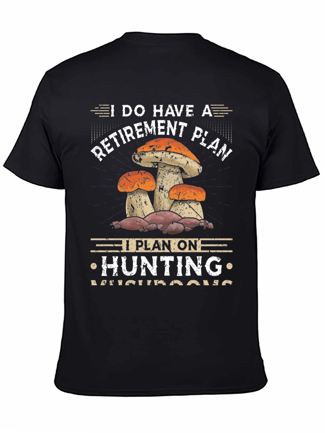 Black Mushroom Hunting Retirement Plan Graphic Tee view 4