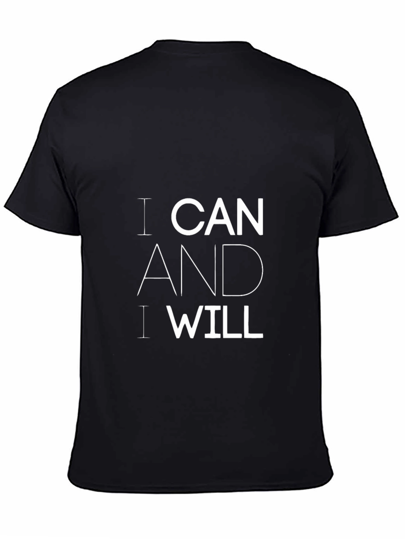 Black Motivational 'I Can And I Will' Black T-Shirt view 4