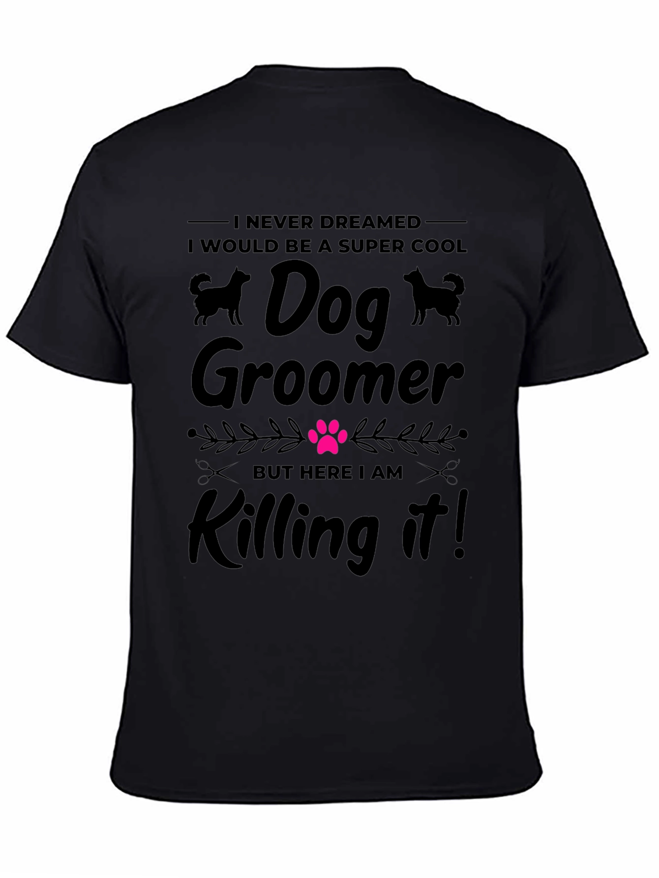 Black Super Cool Dog Groomer T-Shirt view 4