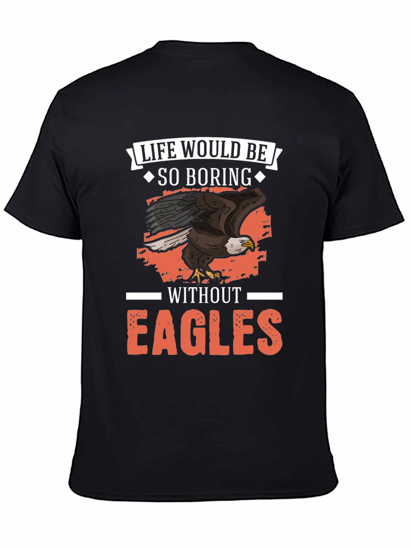 Black Life Would Be So Boring Without Eagles Graphic Tee view 4