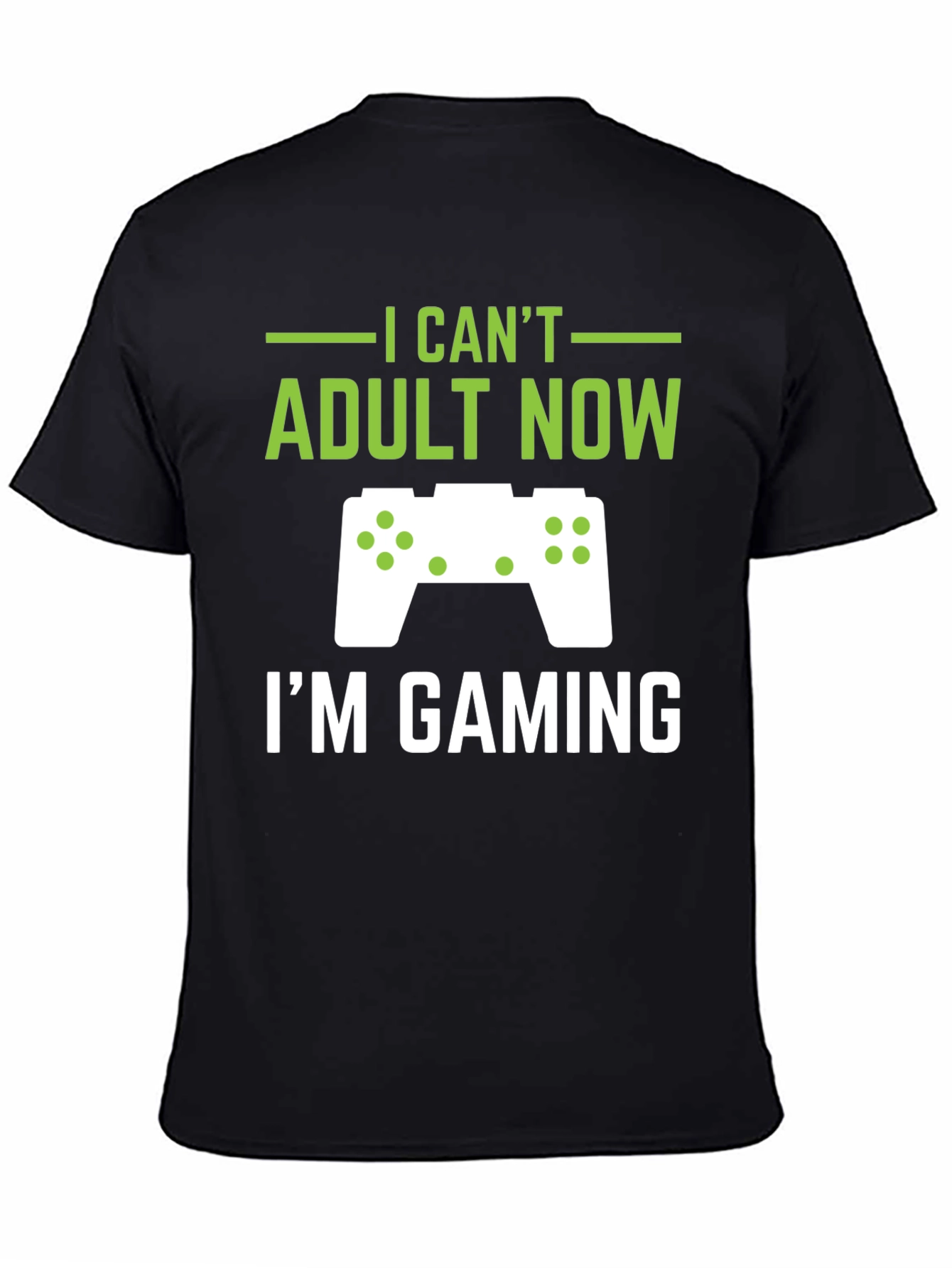 I Can't Adult Now Gaming T-Shirt - 4