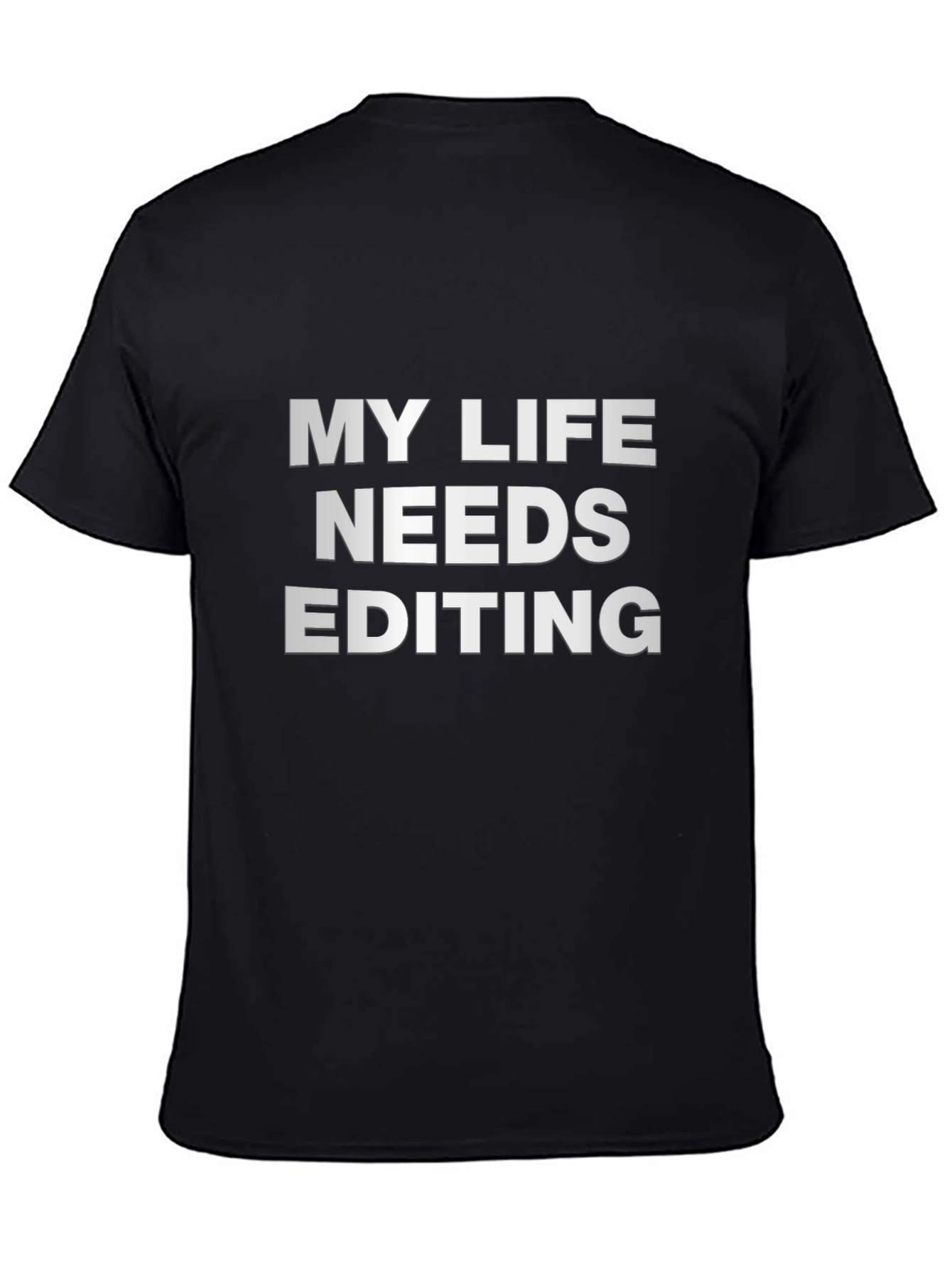 Black My Life Needs Editing Black T-Shirt view 4