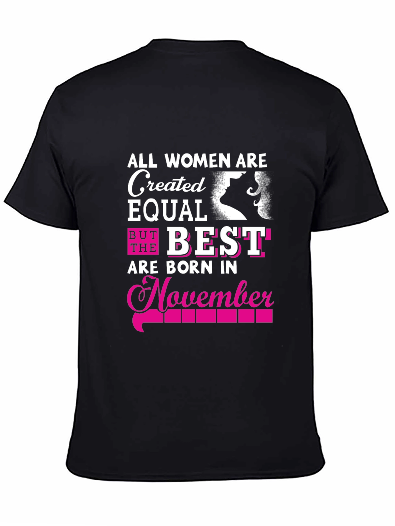 Black All Women Are Created Equal November Birthday T-Shirt view 4