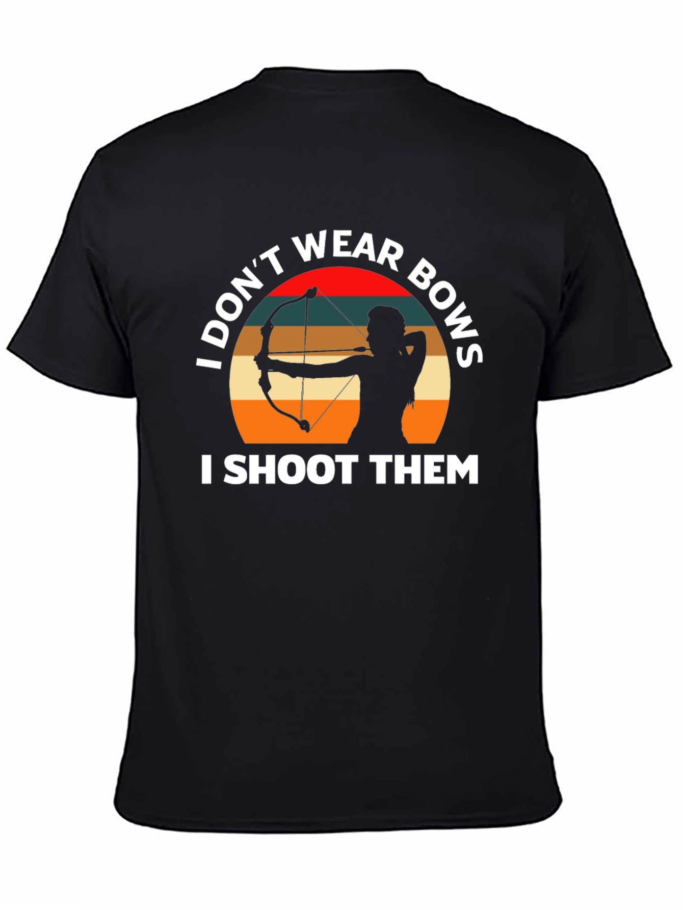 Black Archery Bows T-Shirt - I Don't Wear Bows, I Shoot Them view 4
