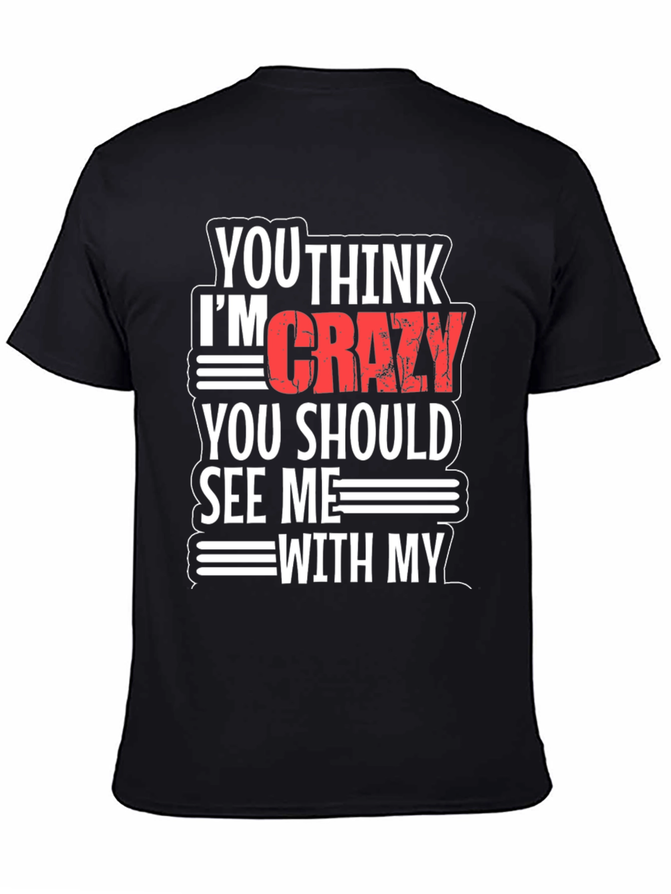 Black Funny Crazy Graphic T-Shirt view 4