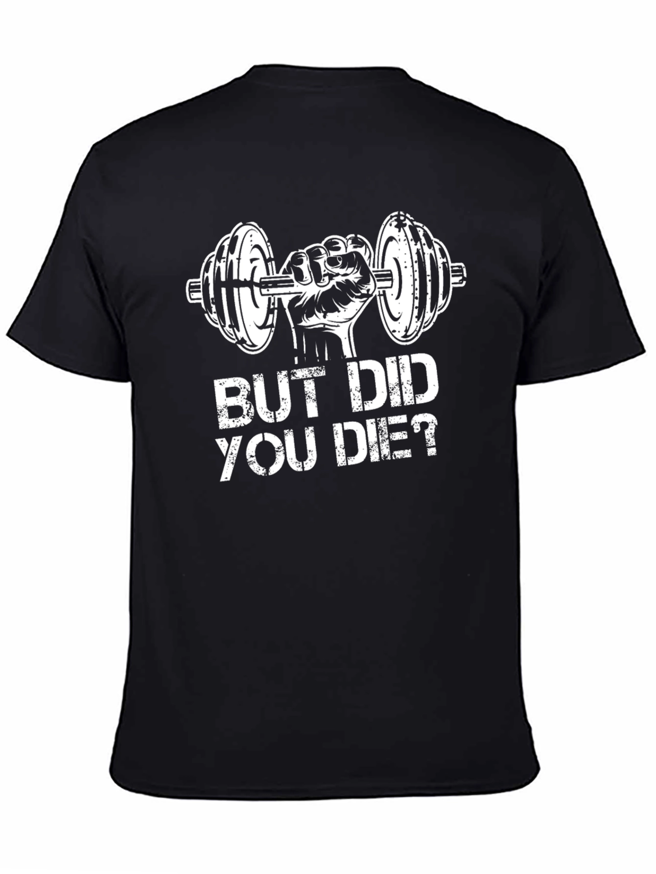 Black But Did You Die? Gym Workout T-Shirt view 4