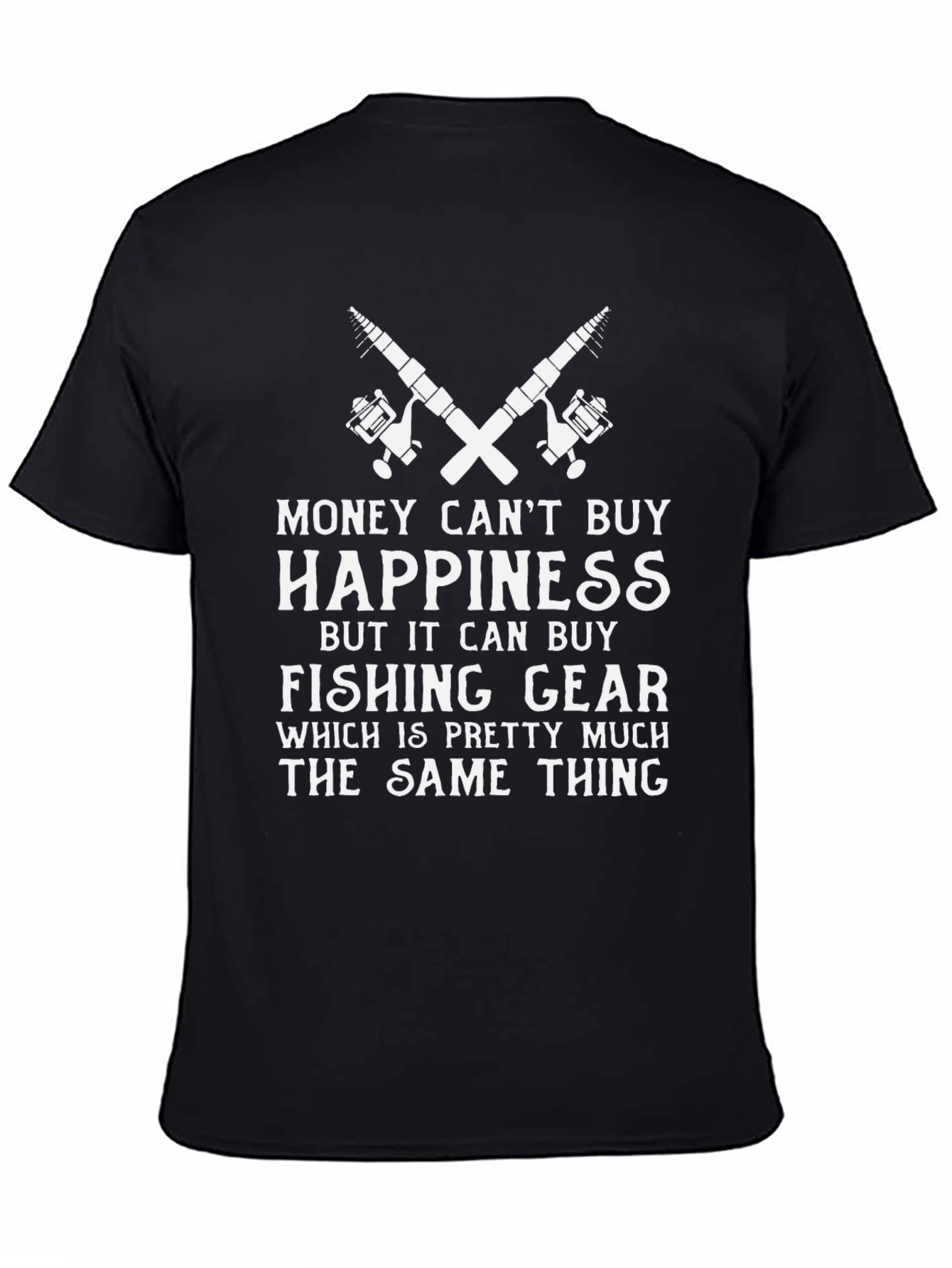 Money Can't Buy Happiness Fishing T-Shirt - 4