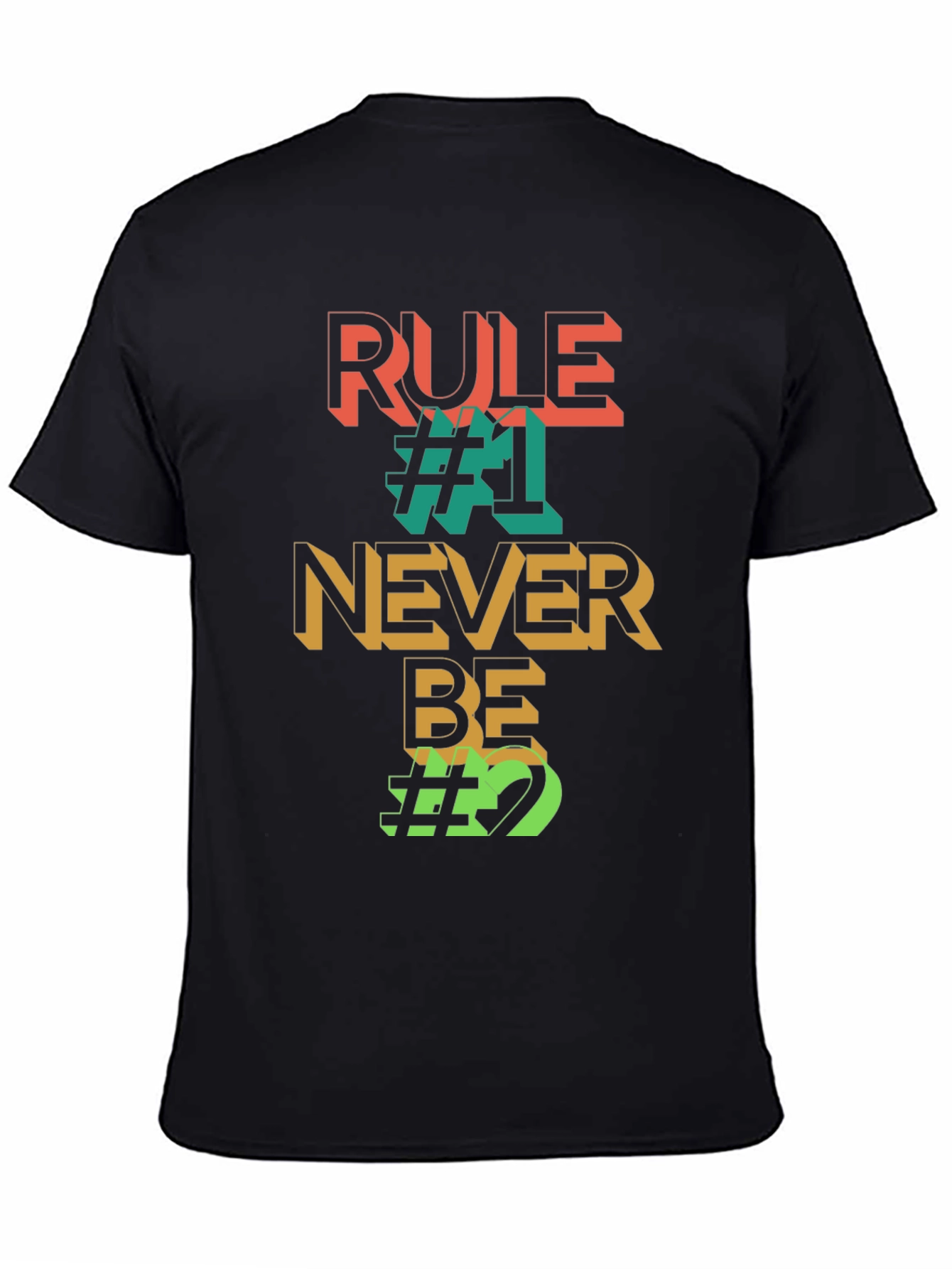 Black Rule #1 Never Be #2 Graphic Tee view 4