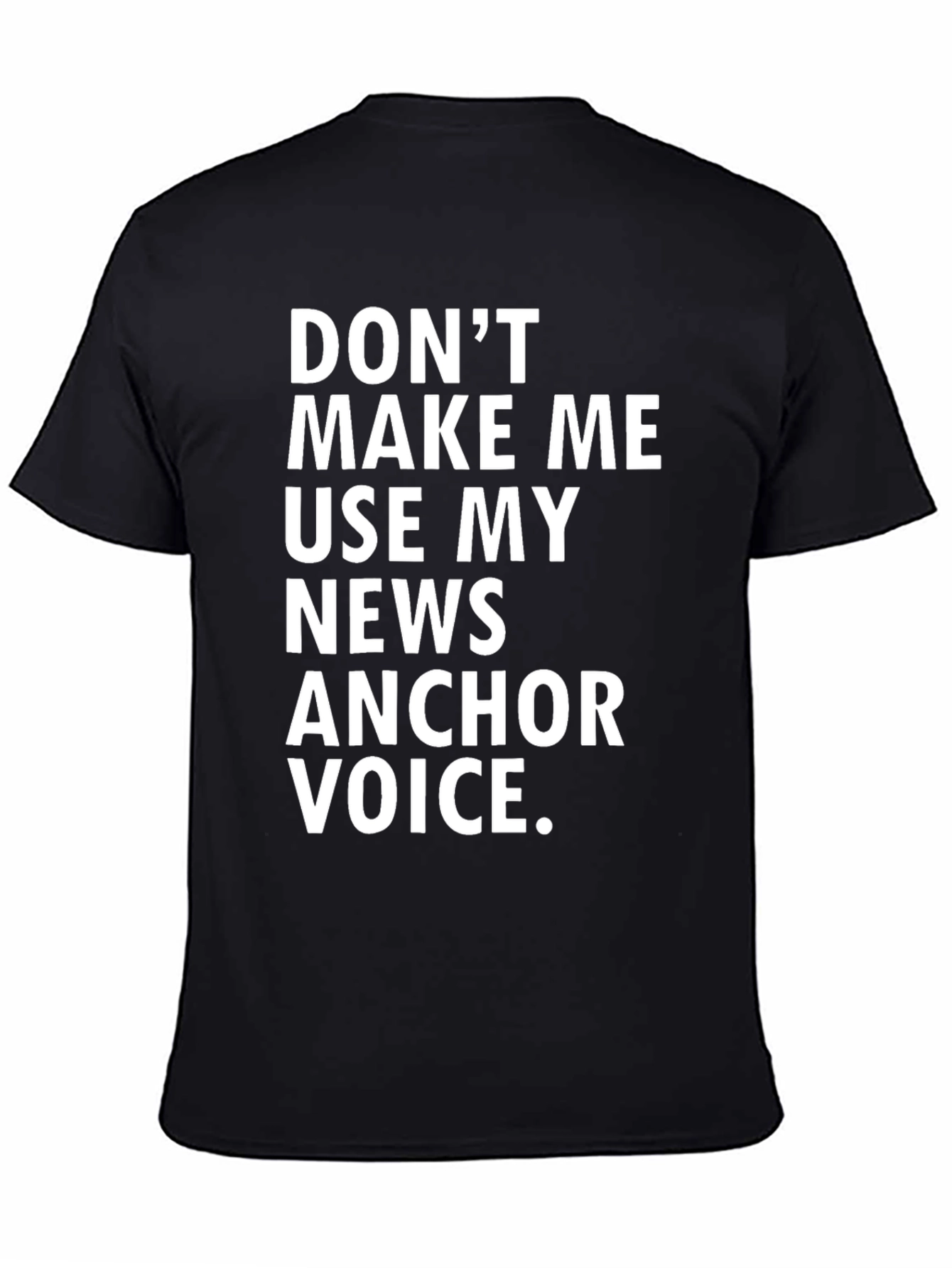 Black News Anchor Voice T-Shirt - Funny Journalist Tee view 4
