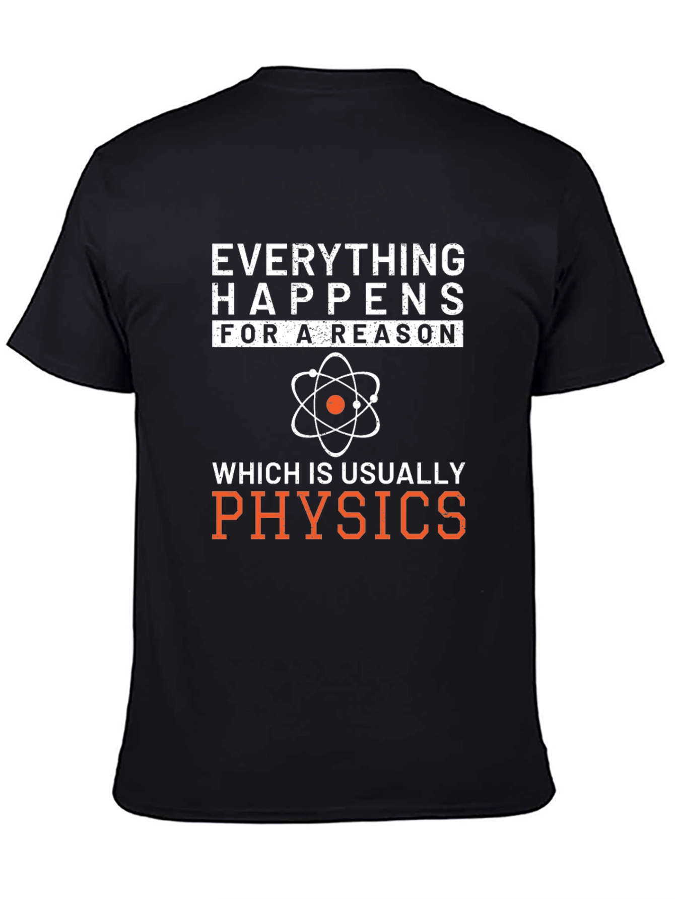Black Everything Happens Physics T-Shirt view 4