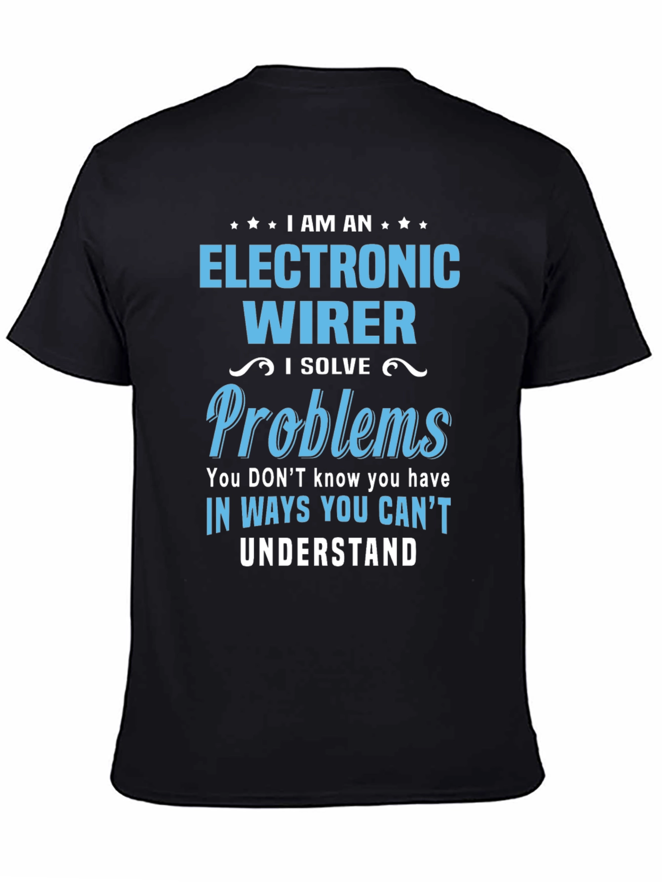 Black Electronic Wirer T-Shirt - I Solve Problems view 4